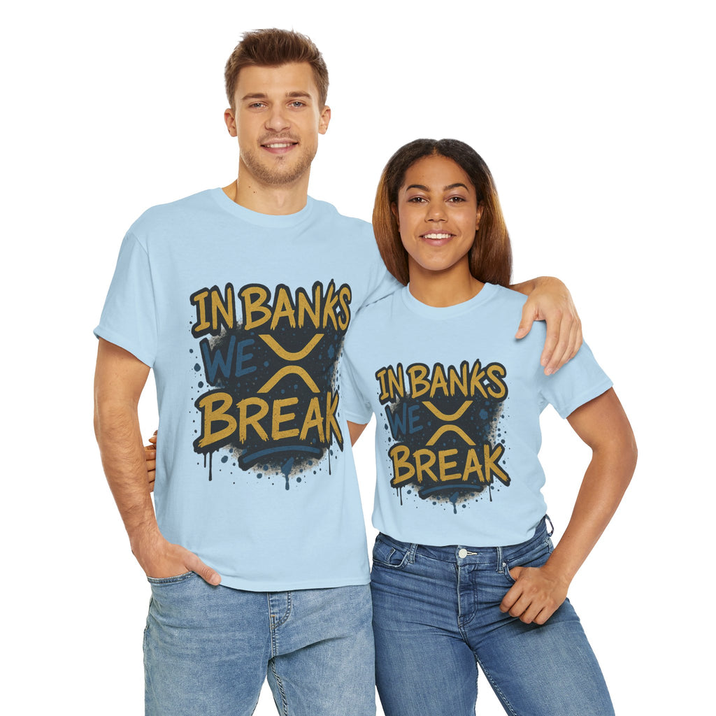 Ripple 'In Banks We Break' Graphic Tee — Crypto XRP Streetwear