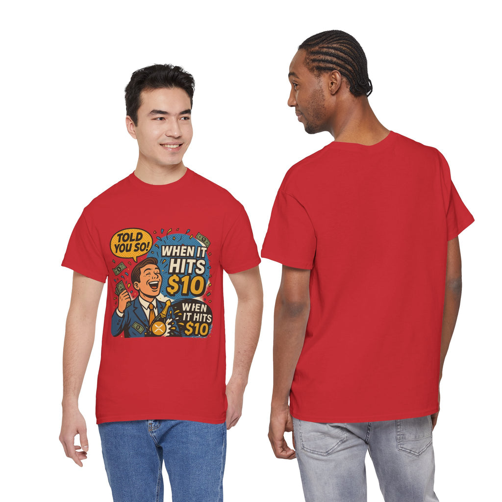 When It Hits 10 T-Shirt — Funny Crypto / Stock Trading Graphic Tee ("Told You So")