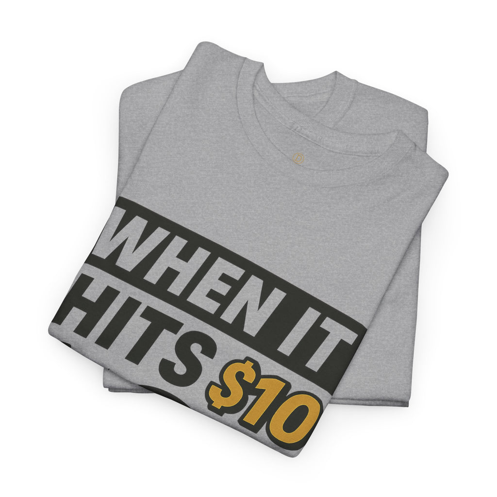 Crypto Tee - "When It Hits 10" Ripple XRP Meme Shirt