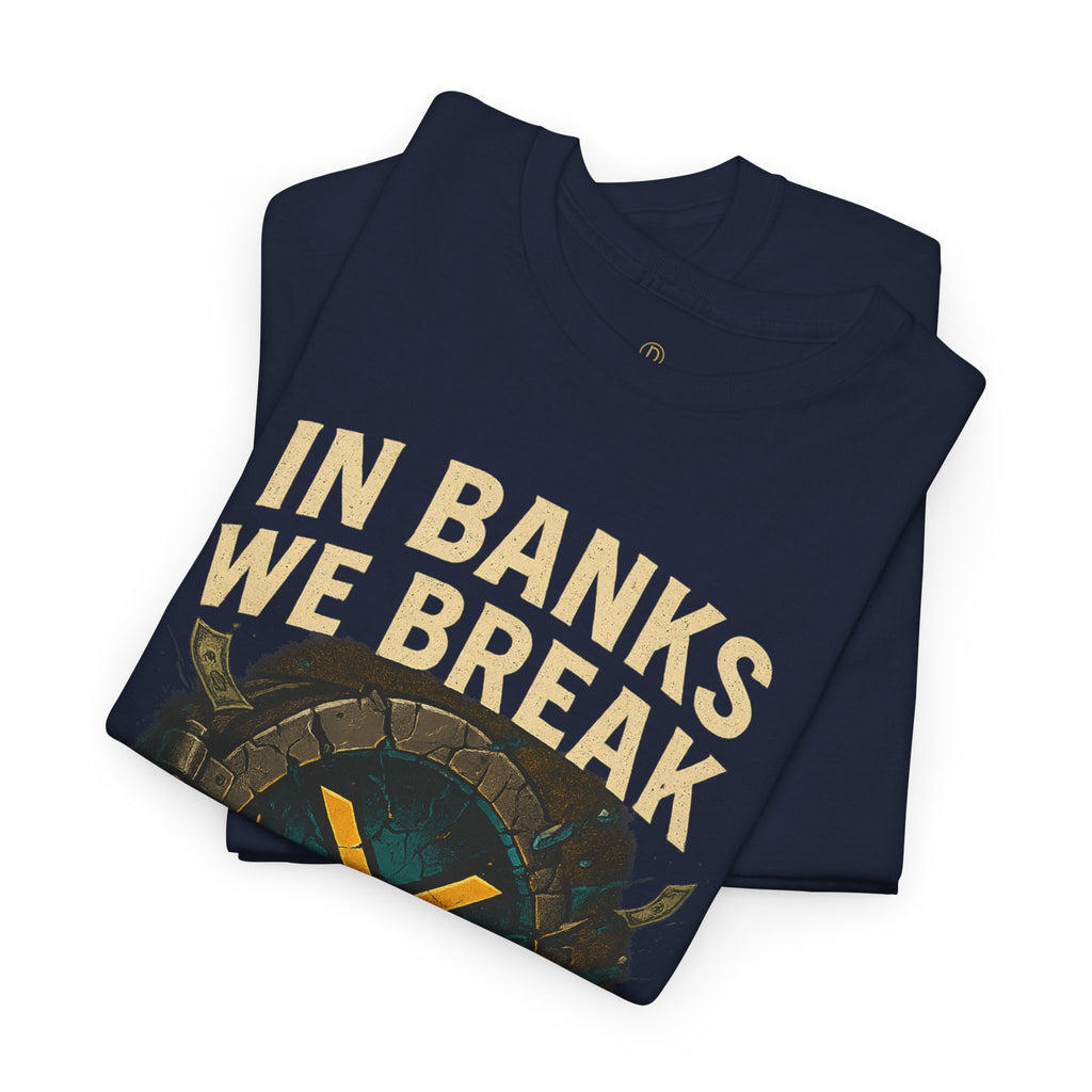 In Banks We Break XRP Crypto Graphic Tee