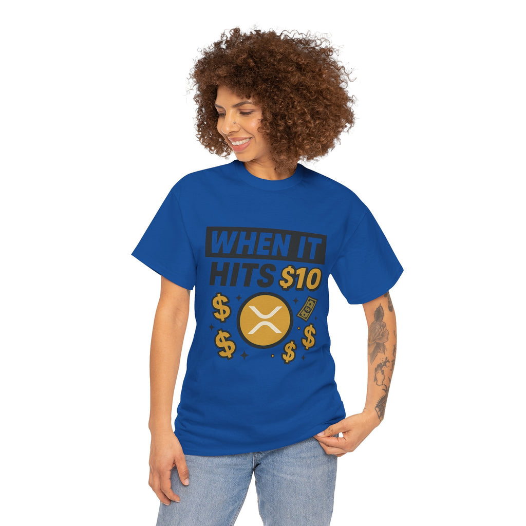 Crypto Tee - "When It Hits 10" Ripple XRP Meme Shirt
