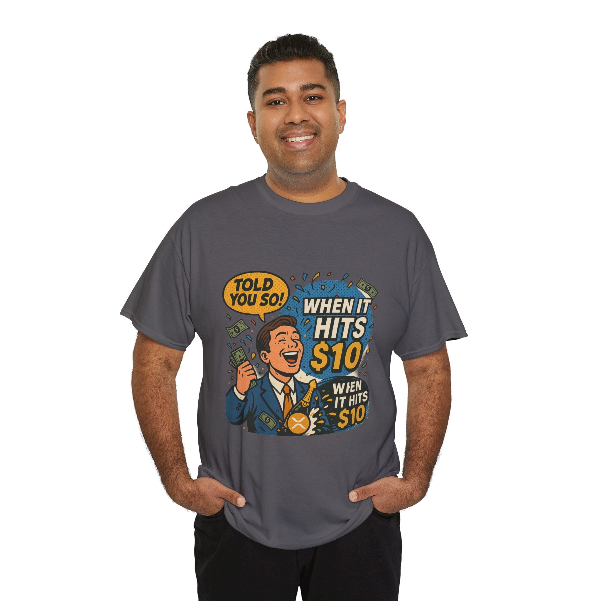 When It Hits 10 T-Shirt — Funny Crypto / Stock Trading Graphic Tee ("Told You So")