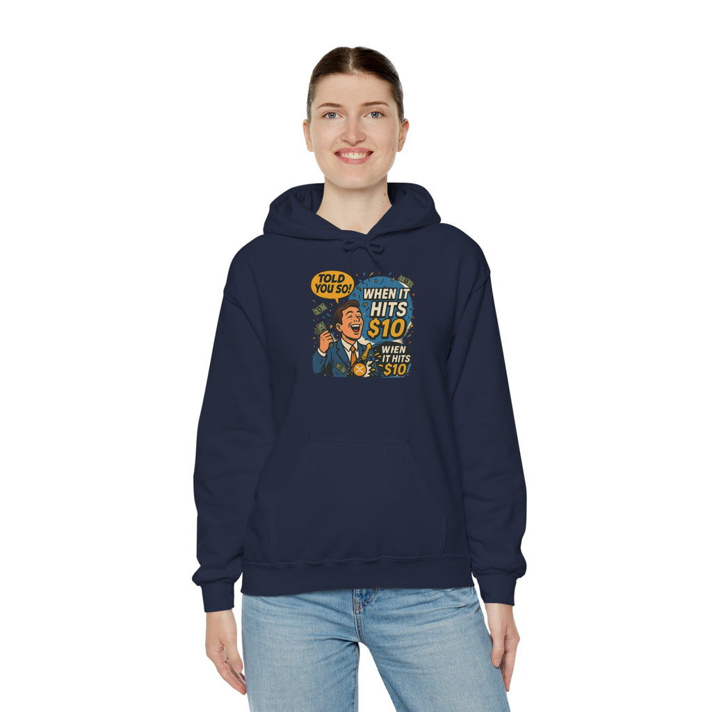 Hoodie — “When it Hits 10” Funny Stock Market Meme Hoodie
