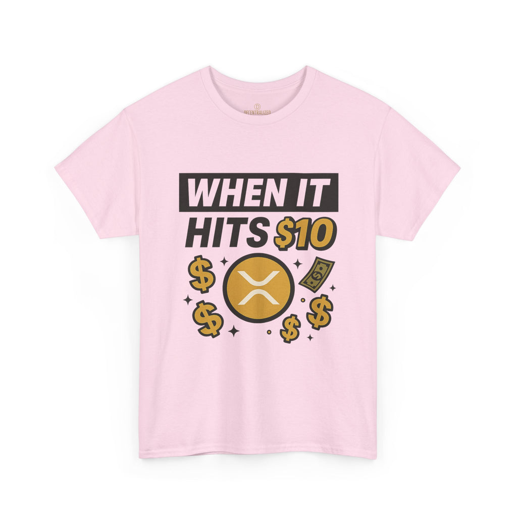 Crypto Tee - "When It Hits 10" Ripple XRP Meme Shirt