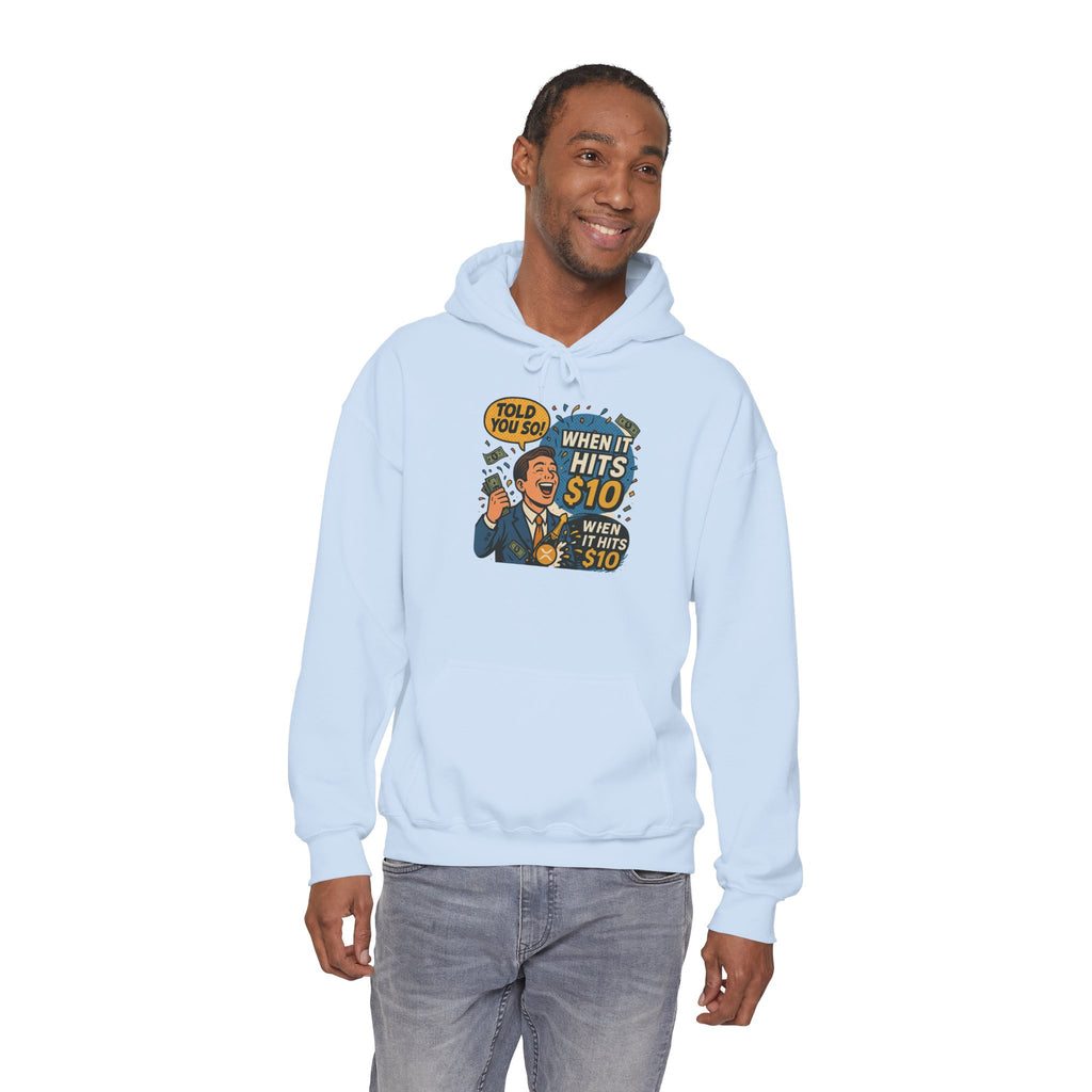 Hoodie — “When it Hits 10” Funny Stock Market Meme Hoodie