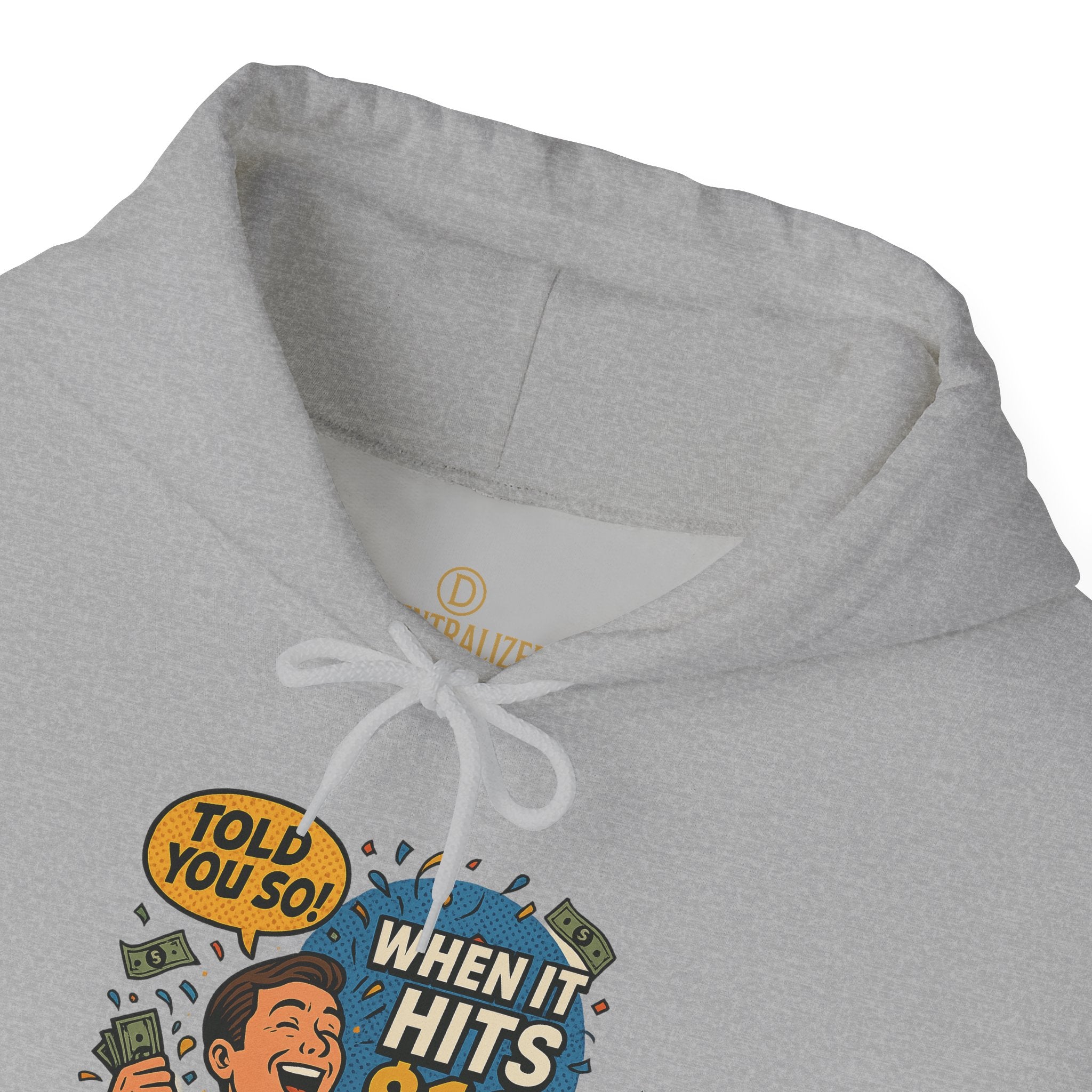 Hoodie — “When it Hits 10” Funny Stock Market Meme Hoodie