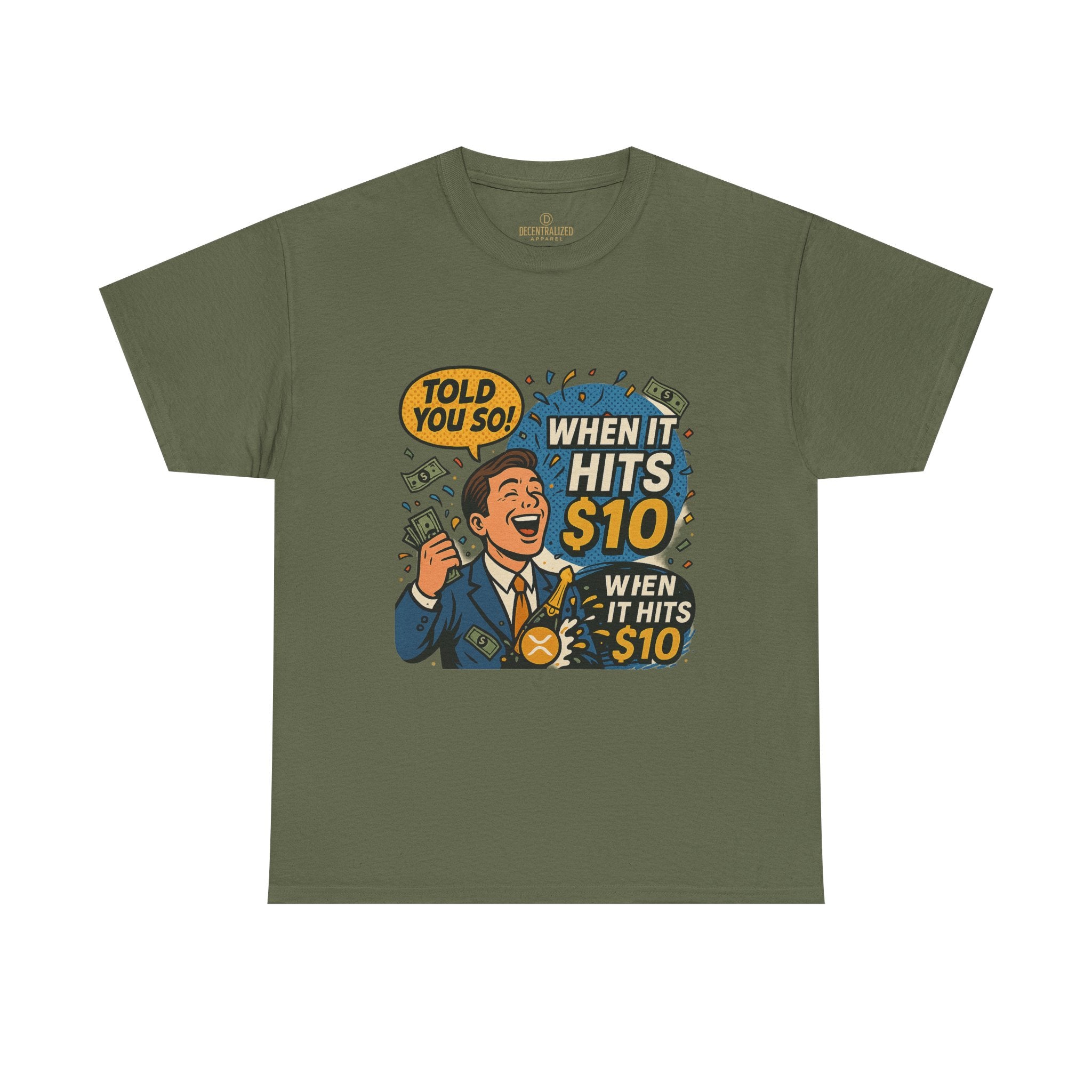 When It Hits 10 T-Shirt — Funny Crypto / Stock Trading Graphic Tee ("Told You So")