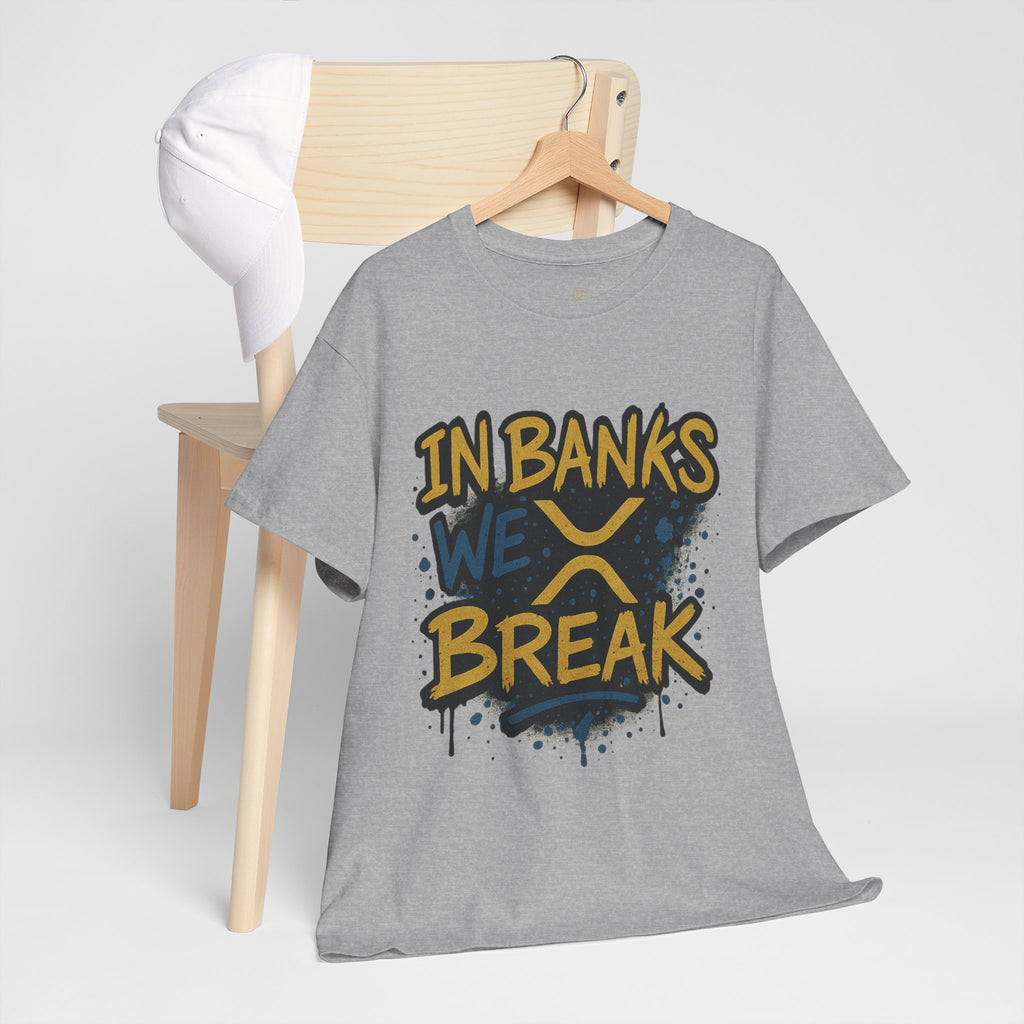 Ripple 'In Banks We Break' Graphic Tee — Crypto XRP Streetwear