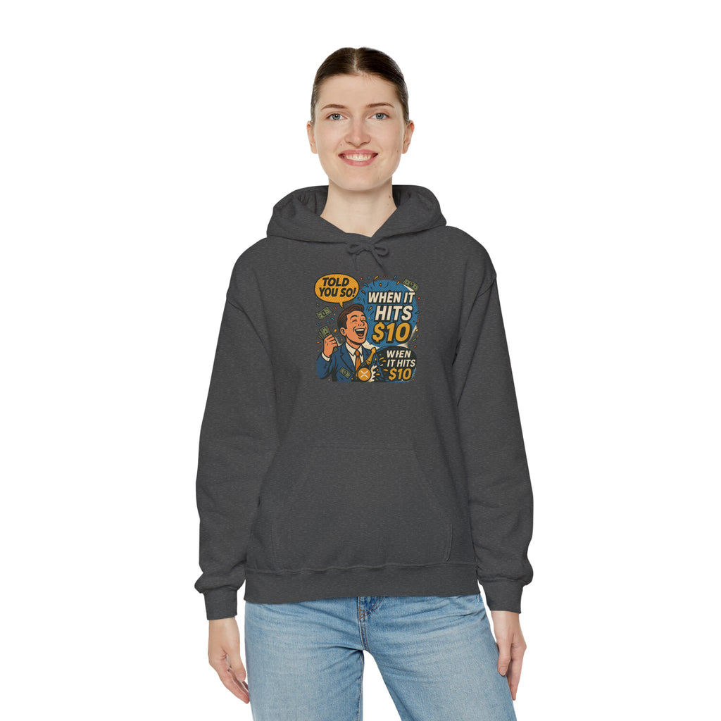 Hoodie — “When it Hits 10” Funny Stock Market Meme Hoodie