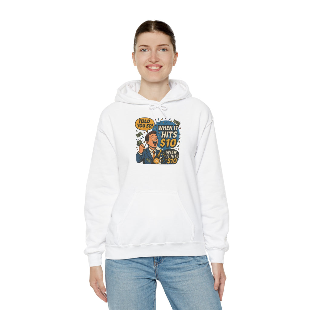 Hoodie — “When it Hits 10” Funny Stock Market Meme Hoodie