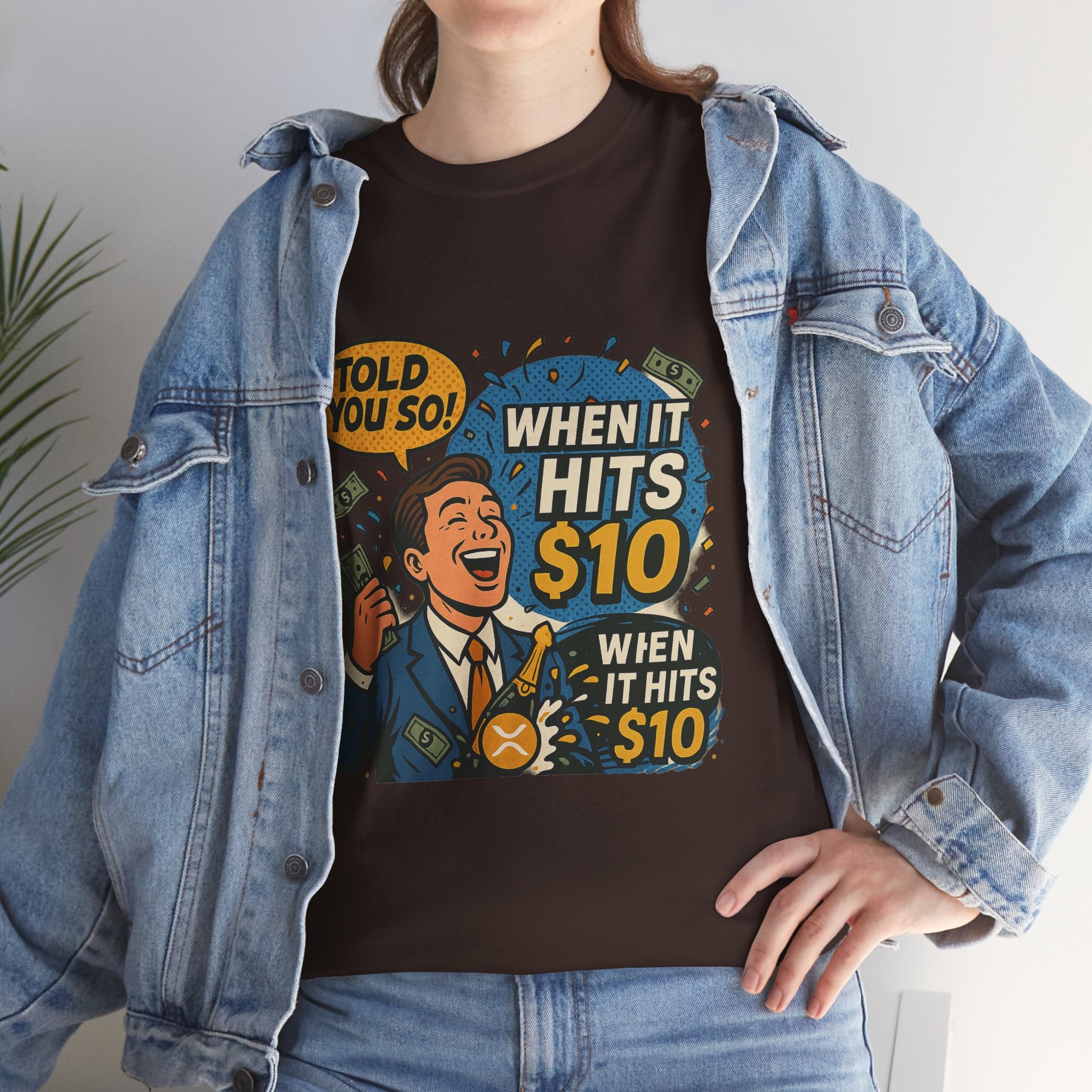 When It Hits 10 T-Shirt — Funny Crypto / Stock Trading Graphic Tee ("Told You So")