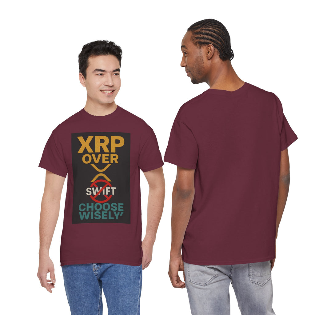 XRP Over SWIFT Choose Wisely Tee