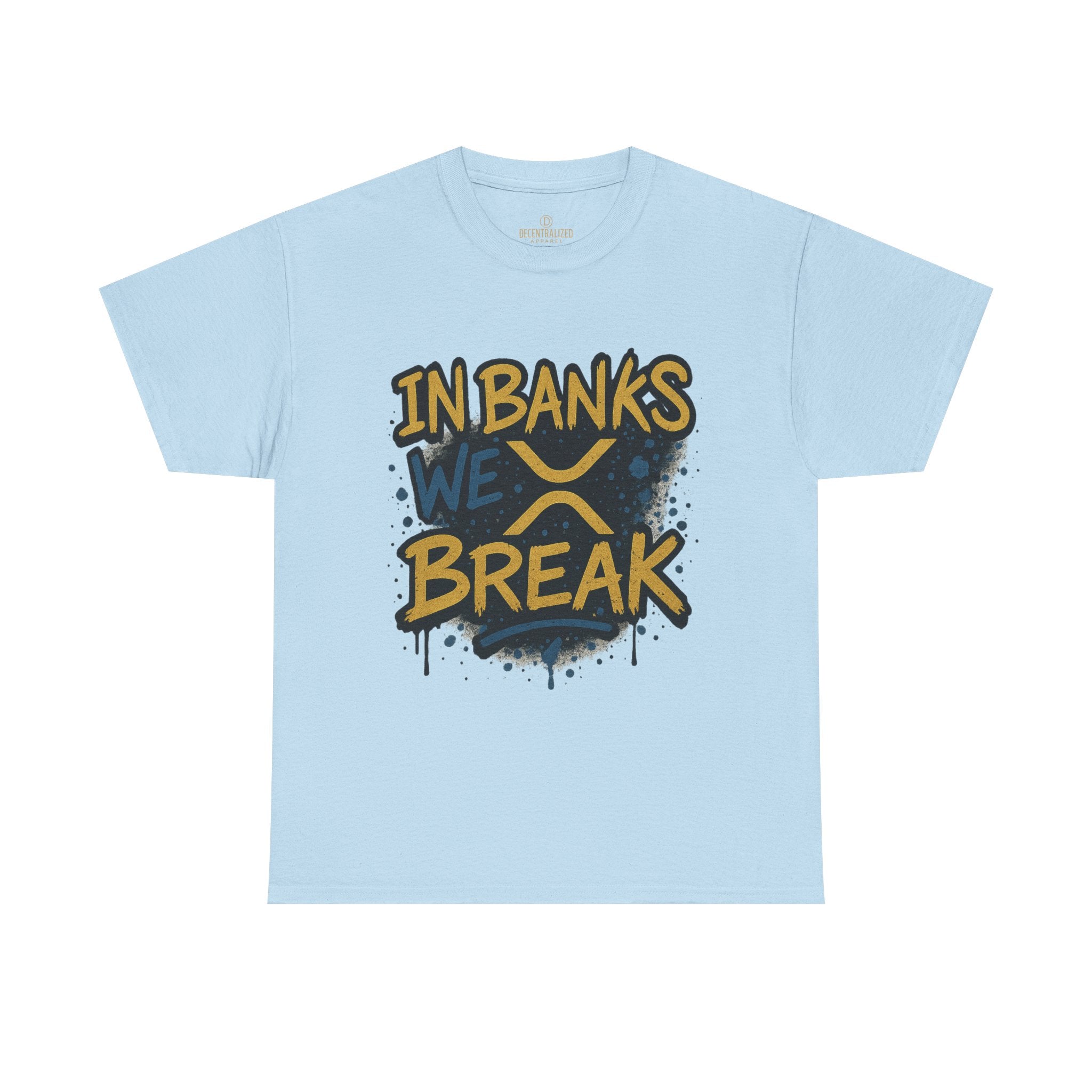 Ripple 'In Banks We Break' Graphic Tee — Crypto XRP Streetwear