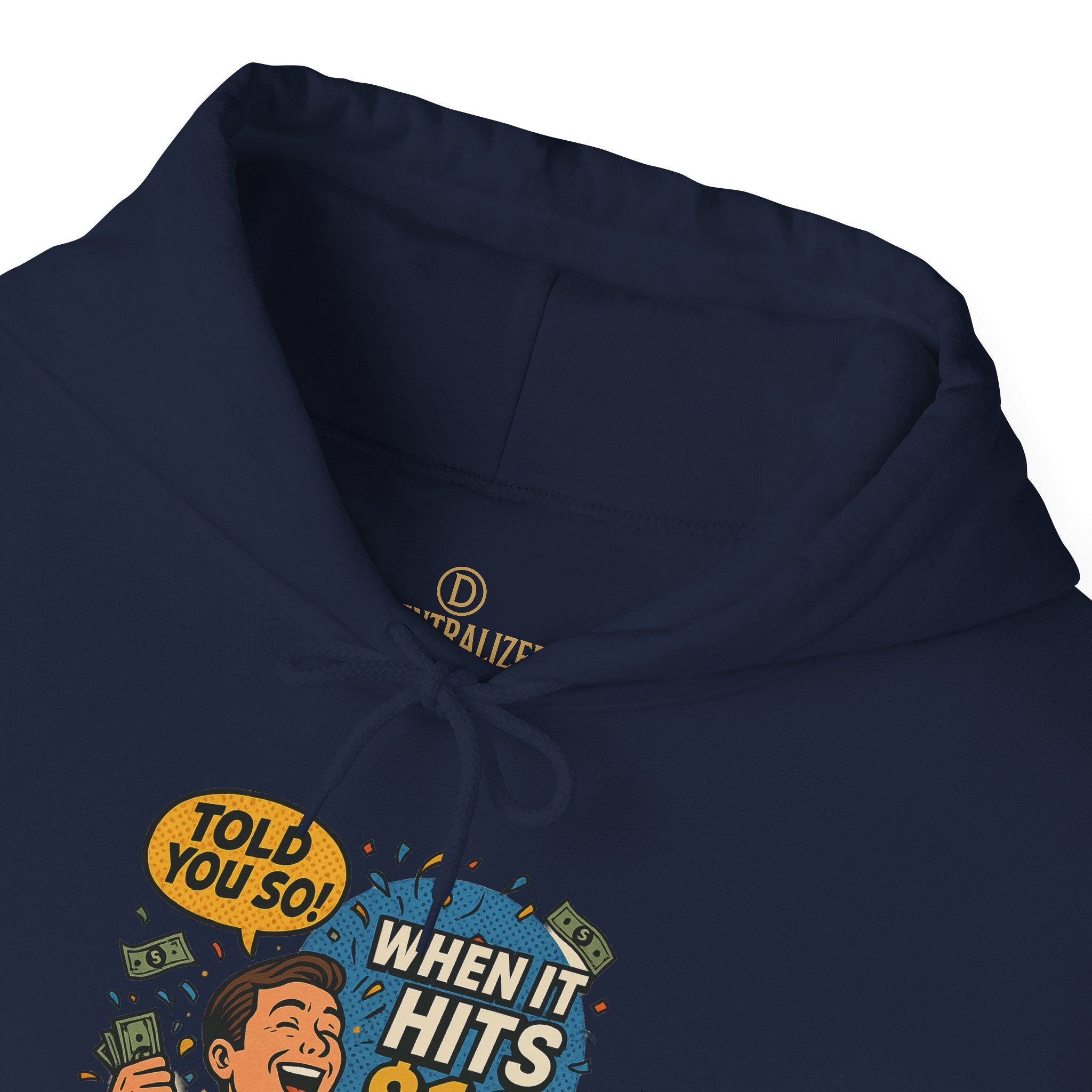 Hoodie — “When it Hits 10” Funny Stock Market Meme Hoodie