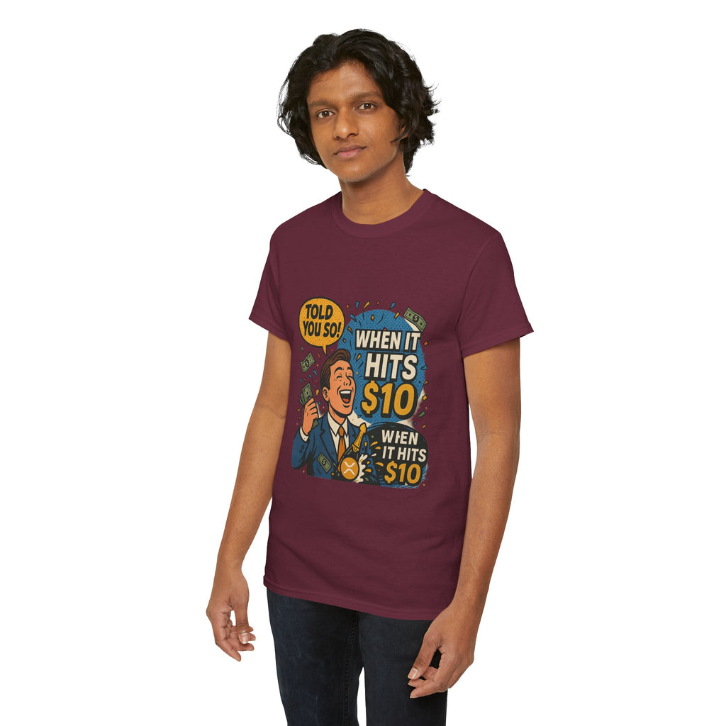When It Hits 10 T-Shirt — Funny Crypto / Stock Trading Graphic Tee ("Told You So")