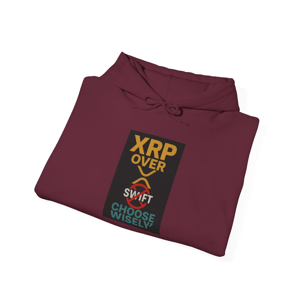 XRP Over Swift Hoodie - "Choose Wisely" Crypto Advocacy Sweatshirt