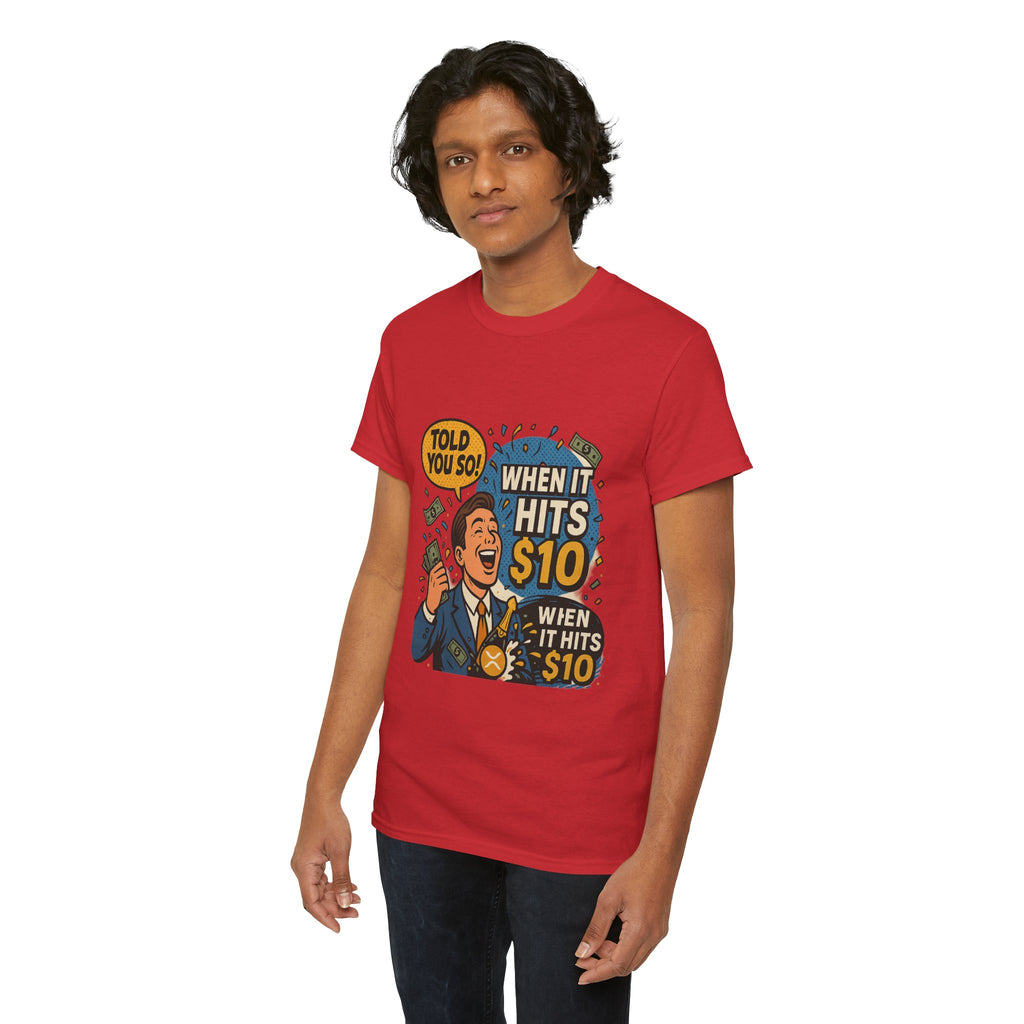 When It Hits 10 T-Shirt — Funny Crypto / Stock Trading Graphic Tee ("Told You So")