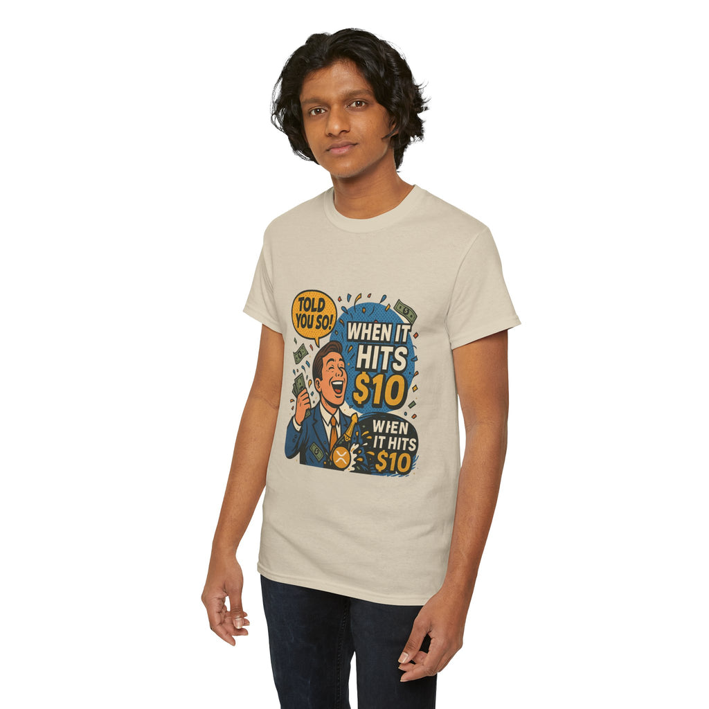 When It Hits 10 T-Shirt — Funny Crypto / Stock Trading Graphic Tee ("Told You So")
