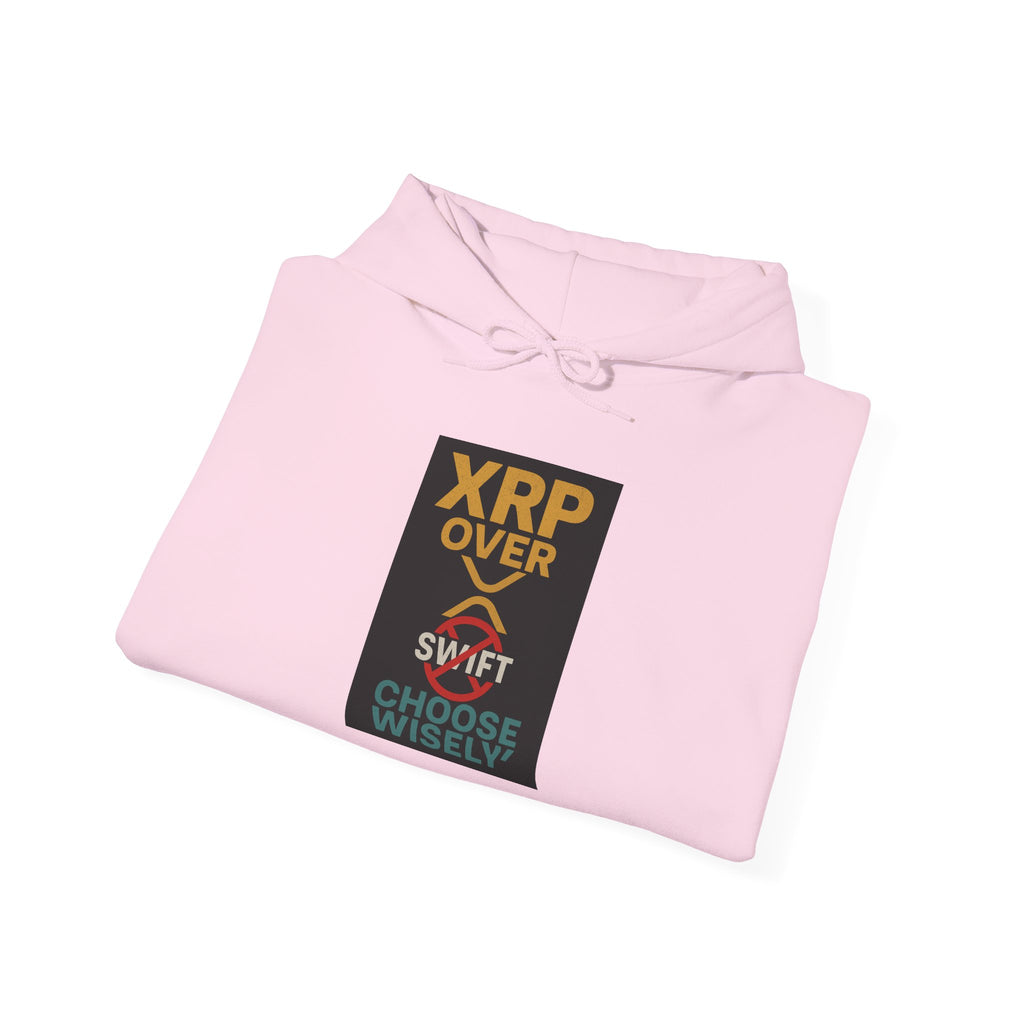 XRP Over Swift Hoodie - "Choose Wisely" Crypto Advocacy Sweatshirt