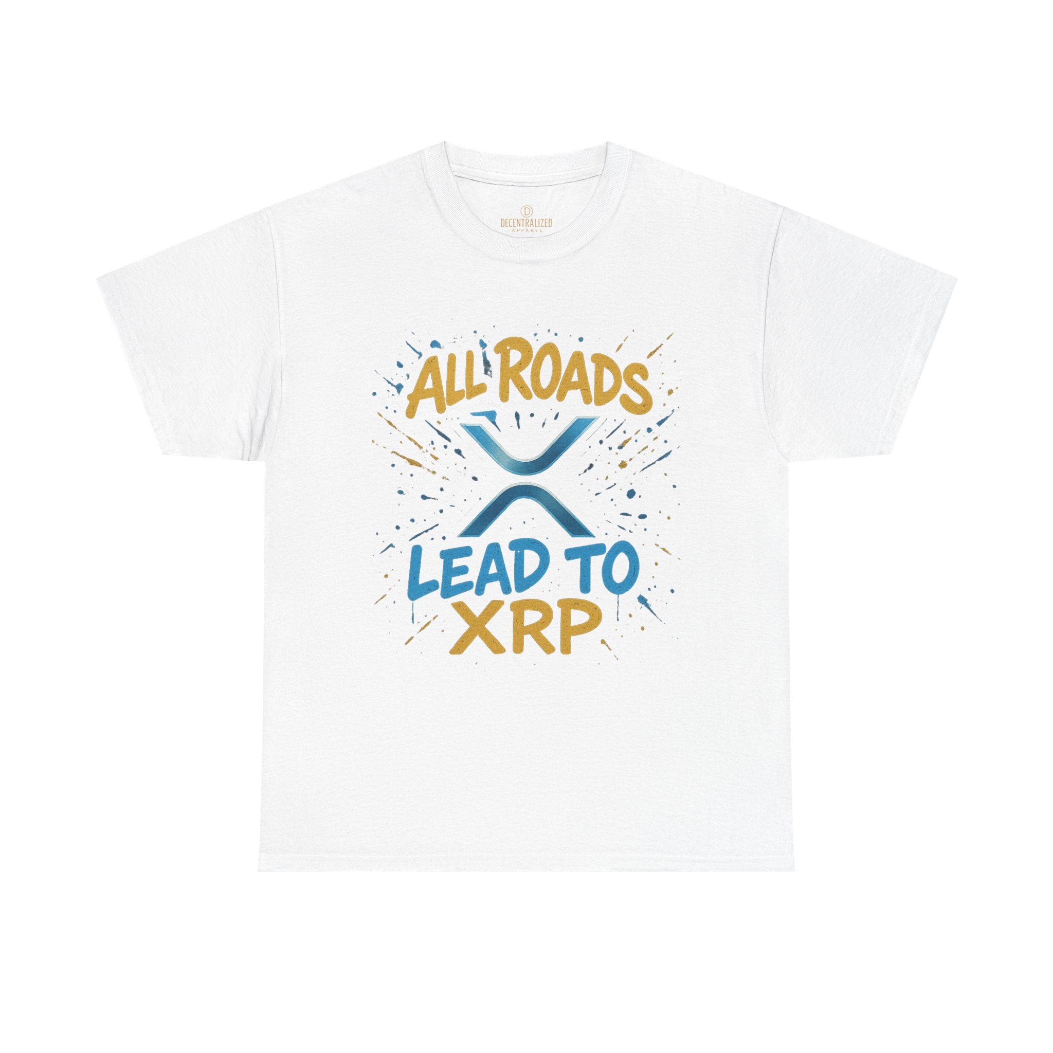 XRP Crypto Tee — "All Roads Lead to XRP" Casual Cryptocurrency Shirt