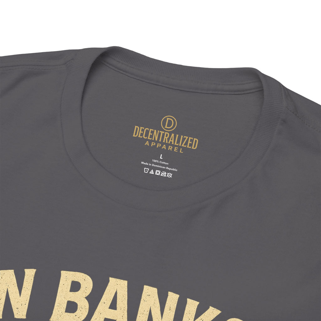 In Banks We Break XRP Crypto Graphic Tee