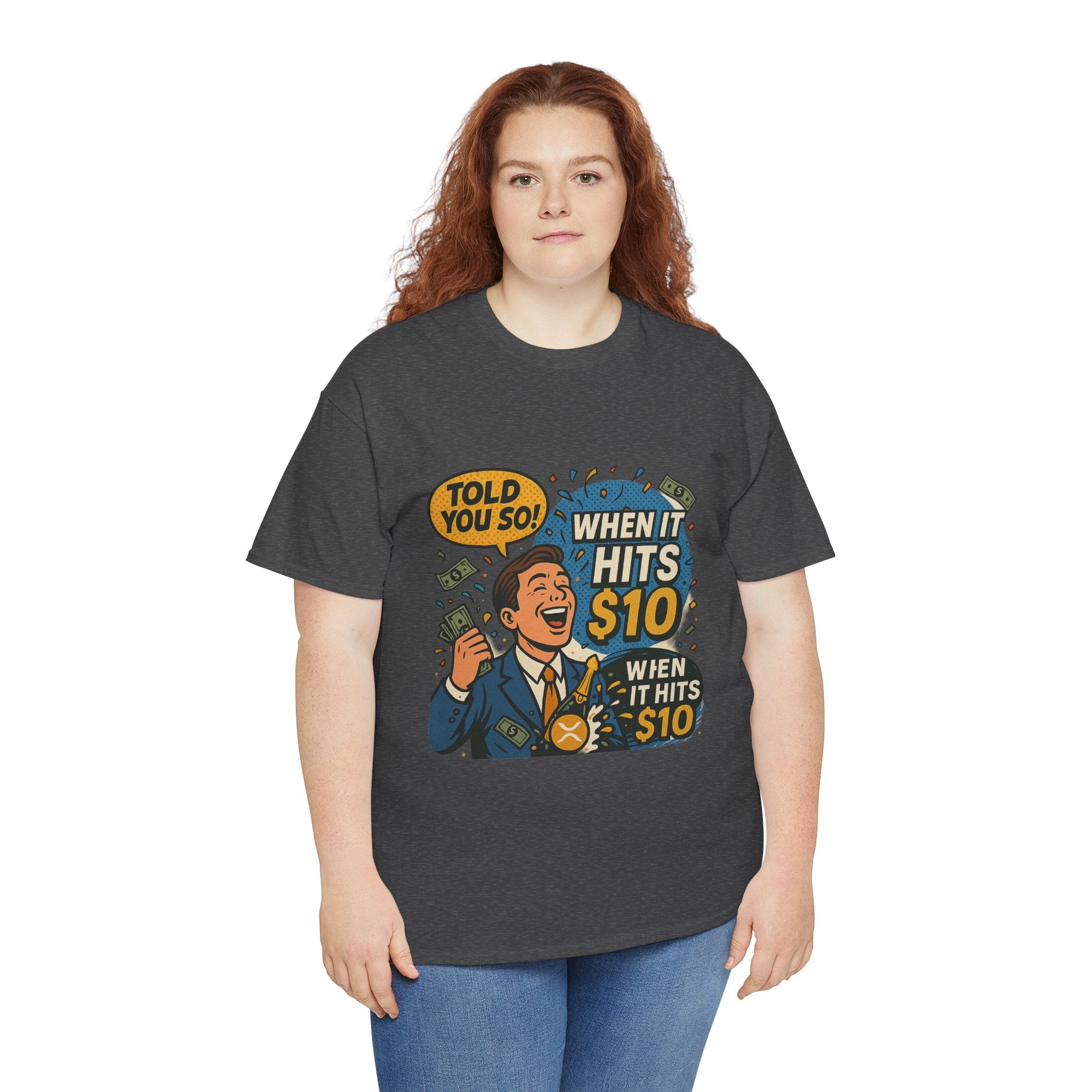 When It Hits 10 T-Shirt — Funny Crypto / Stock Trading Graphic Tee ("Told You So")