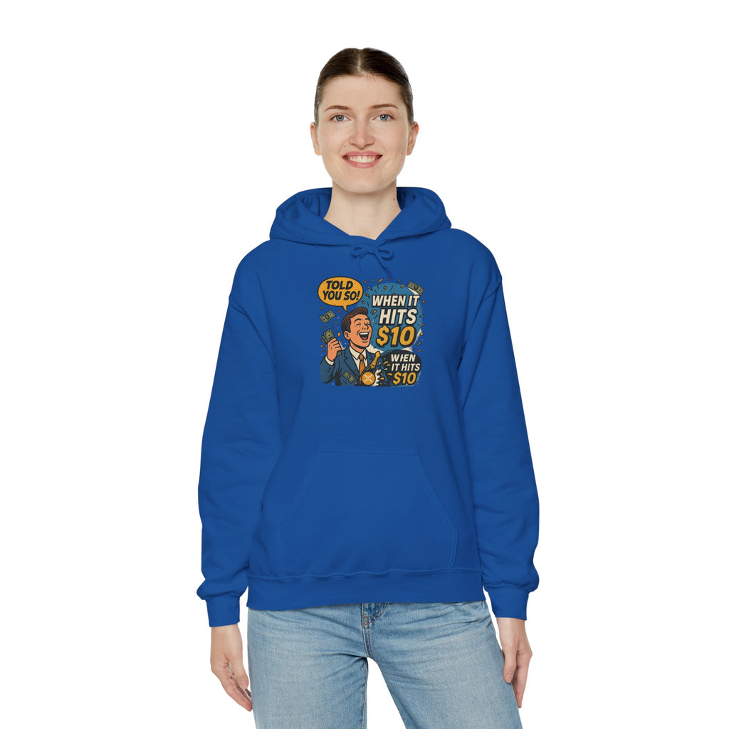 Hoodie — “When it Hits 10” Funny Stock Market Meme Hoodie