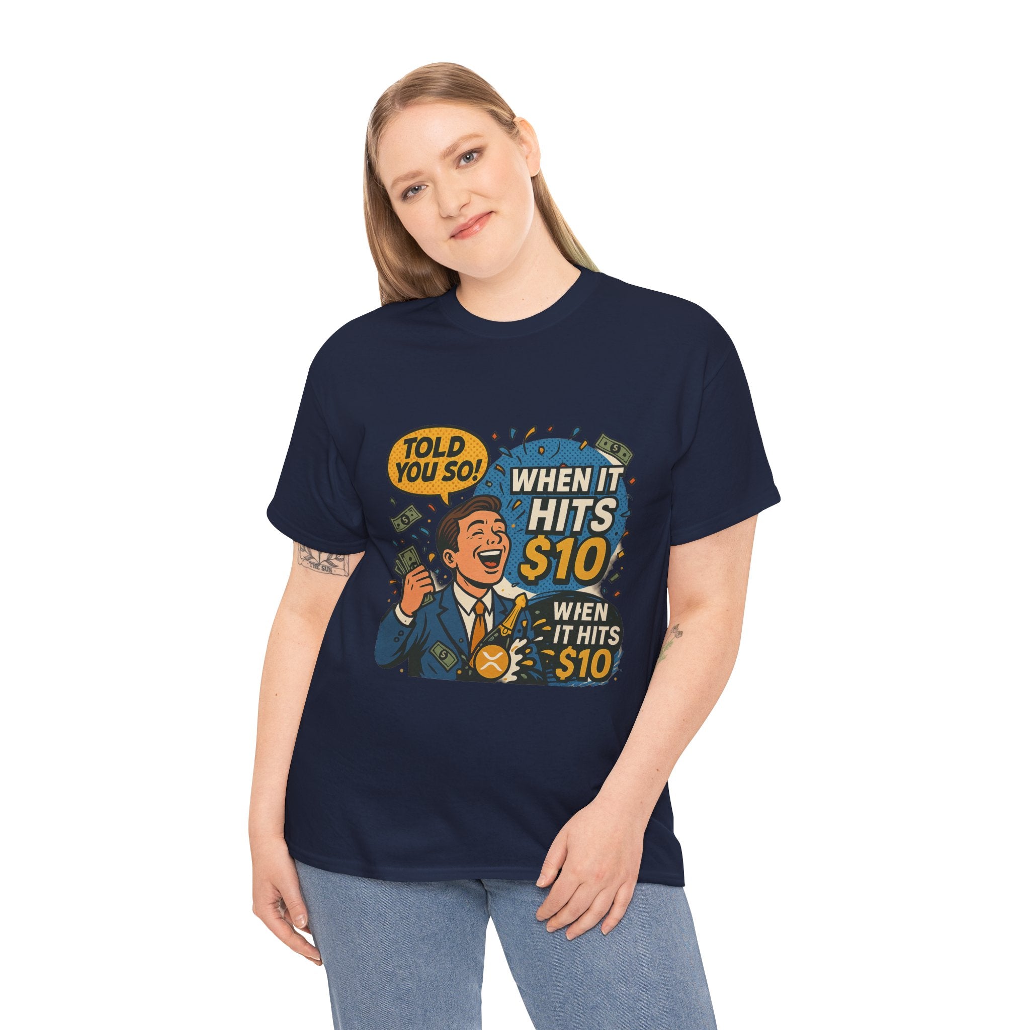 When It Hits 10 T-Shirt — Funny Crypto / Stock Trading Graphic Tee ("Told You So")