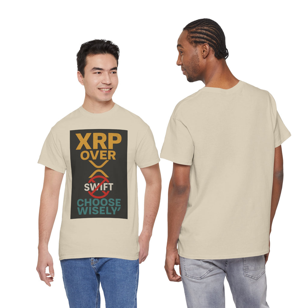 XRP Over SWIFT Choose Wisely Tee