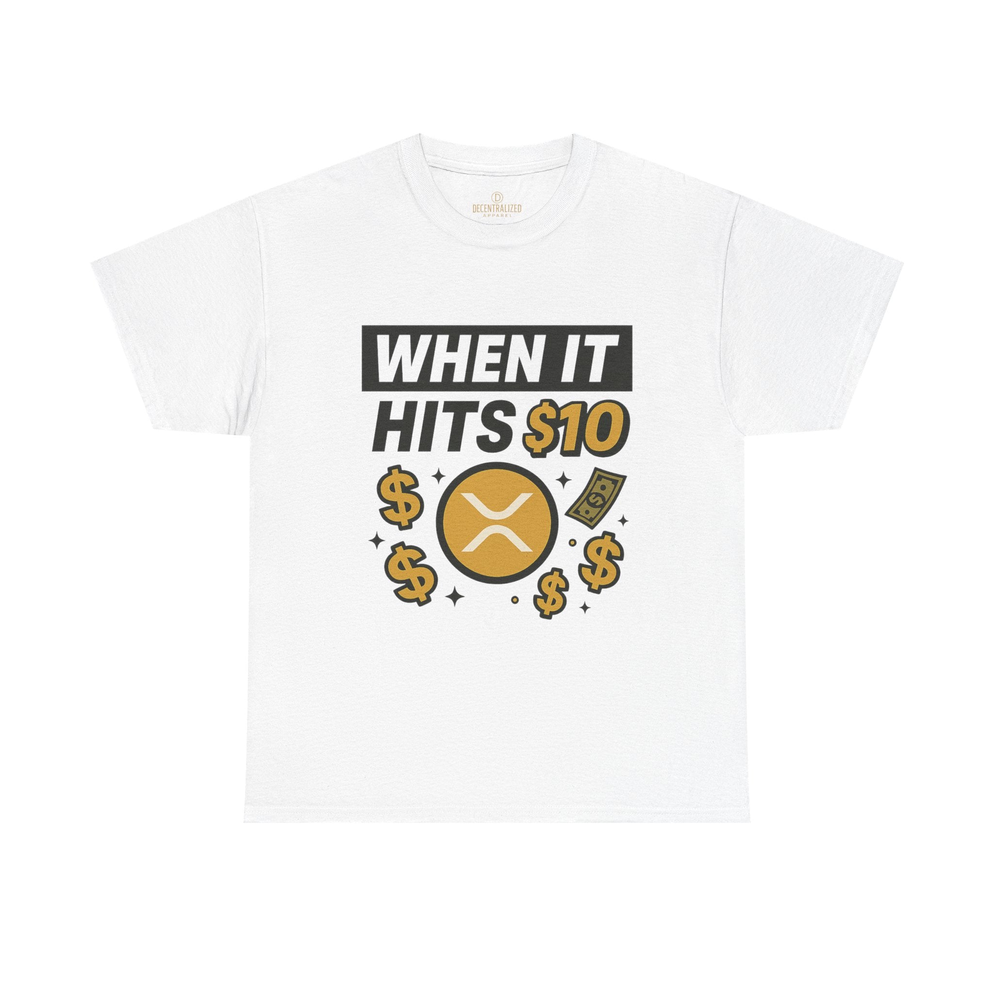 Crypto Tee - "When It Hits 10" Ripple XRP Meme Shirt