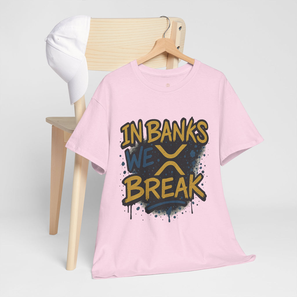 Ripple 'In Banks We Break' Graphic Tee — Crypto XRP Streetwear