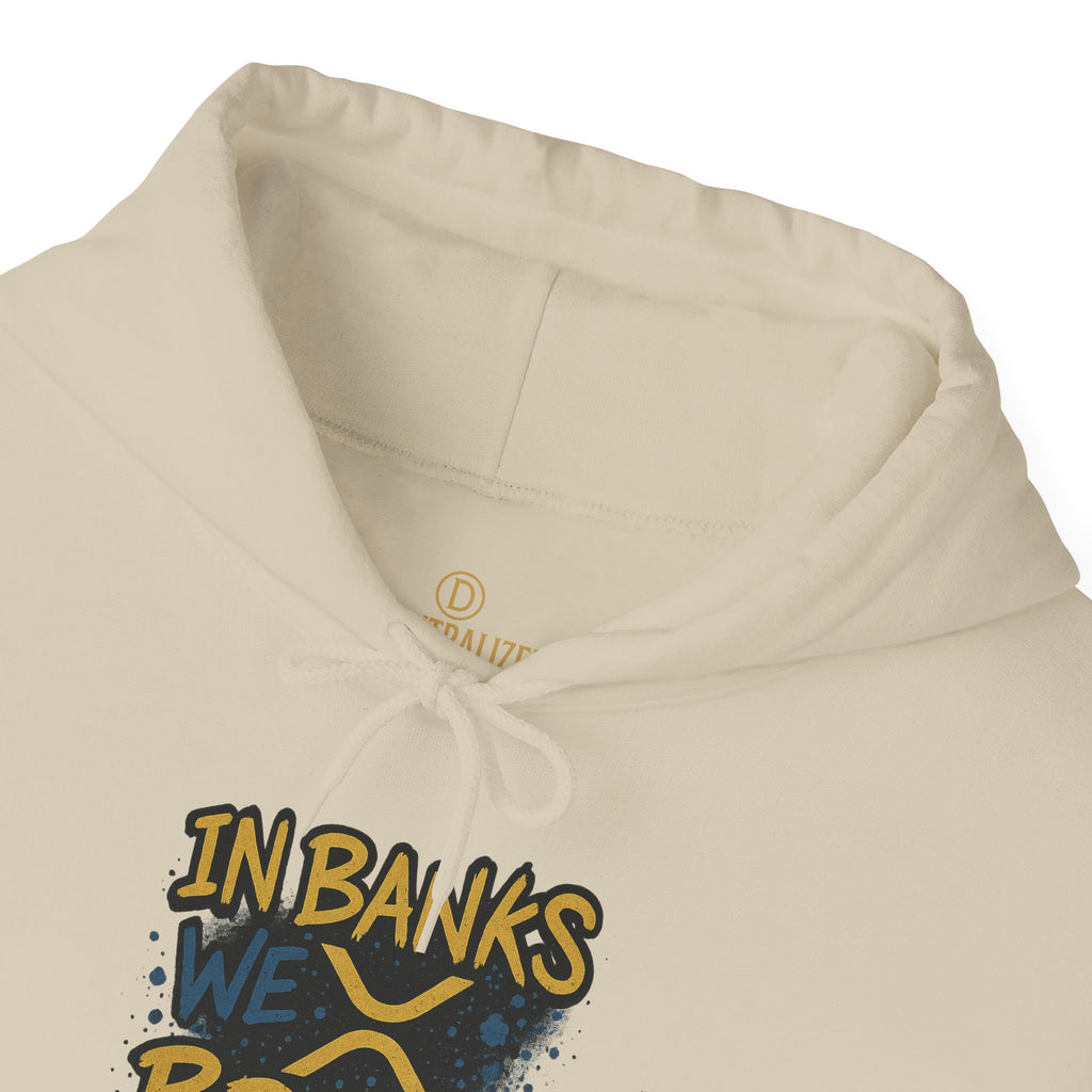 In Banks We Break Hoodie — Streetwear Graffiti Hoodie for Urban Style