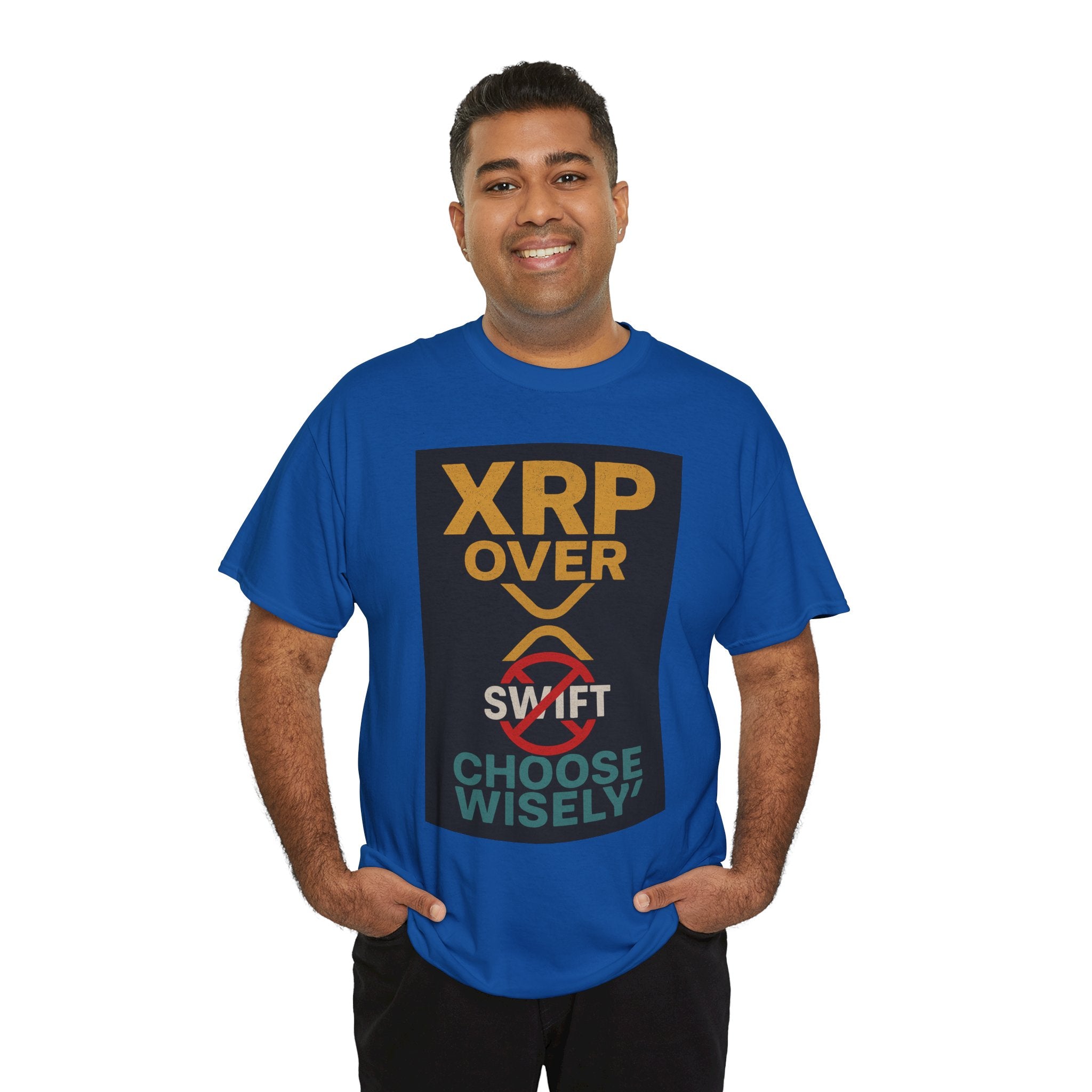 XRP Over SWIFT Choose Wisely Tee