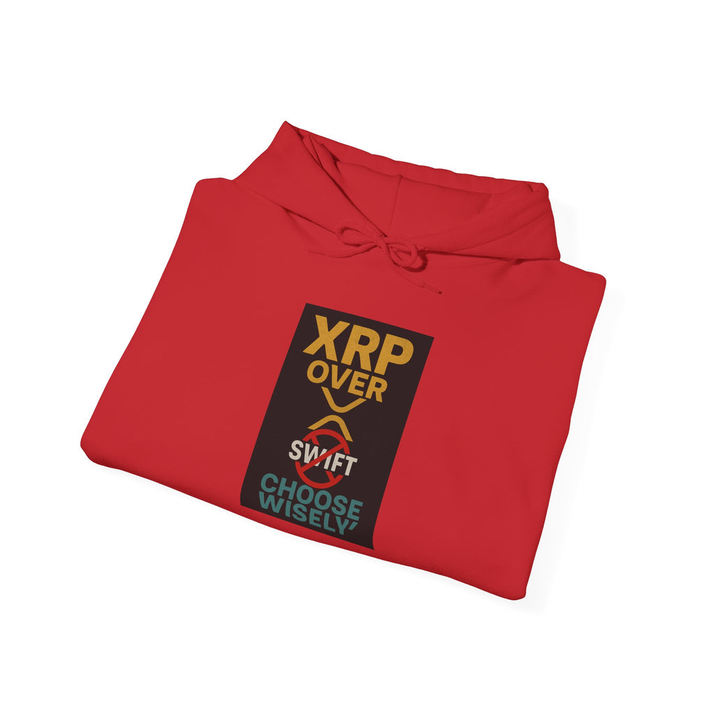 XRP Over Swift Hoodie - "Choose Wisely" Crypto Advocacy Sweatshirt