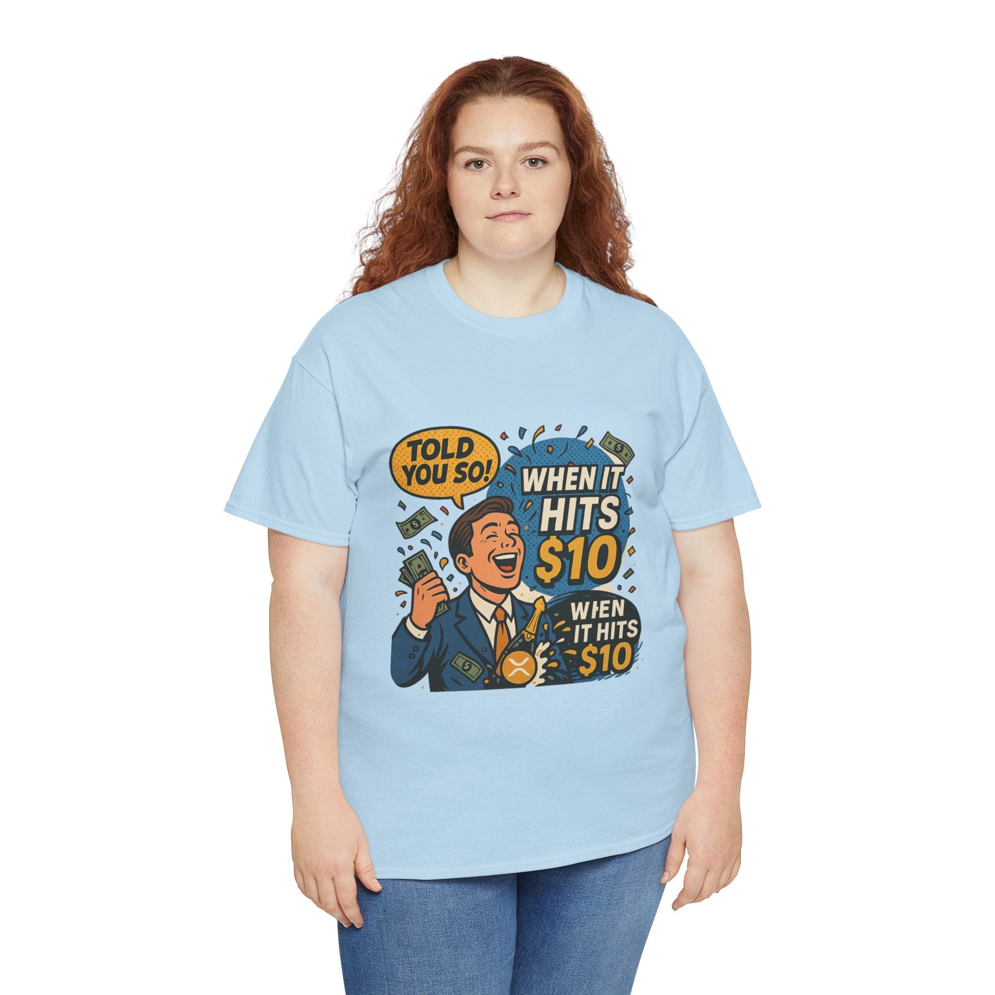 When It Hits 10 T-Shirt — Funny Crypto / Stock Trading Graphic Tee ("Told You So")