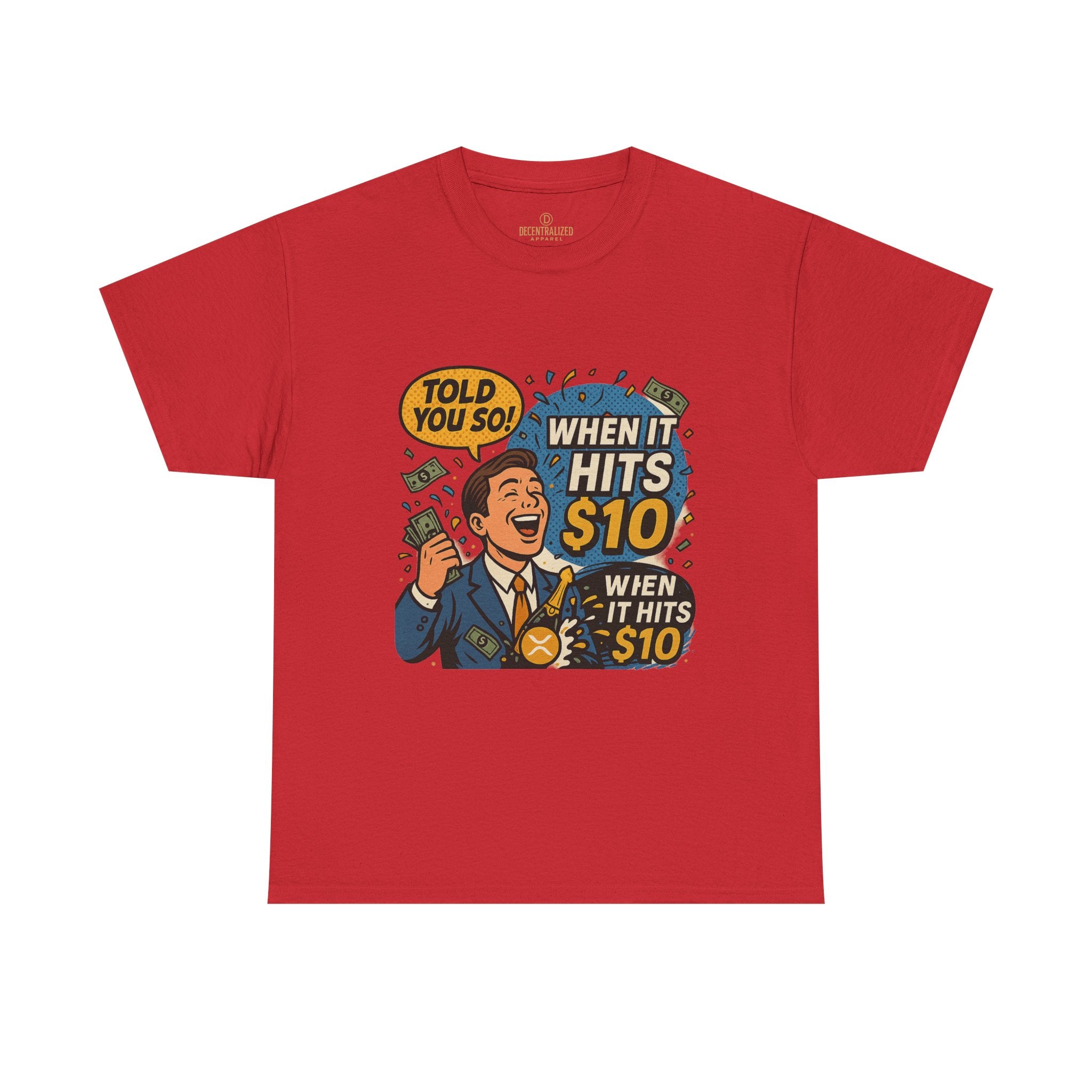 When It Hits 10 T-Shirt — Funny Crypto / Stock Trading Graphic Tee ("Told You So")