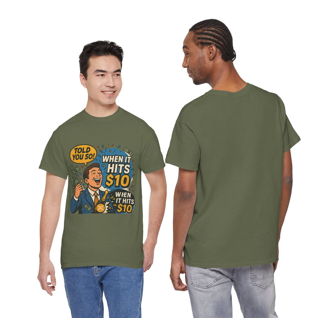 When It Hits 10 T-Shirt — Funny Crypto / Stock Trading Graphic Tee ("Told You So")