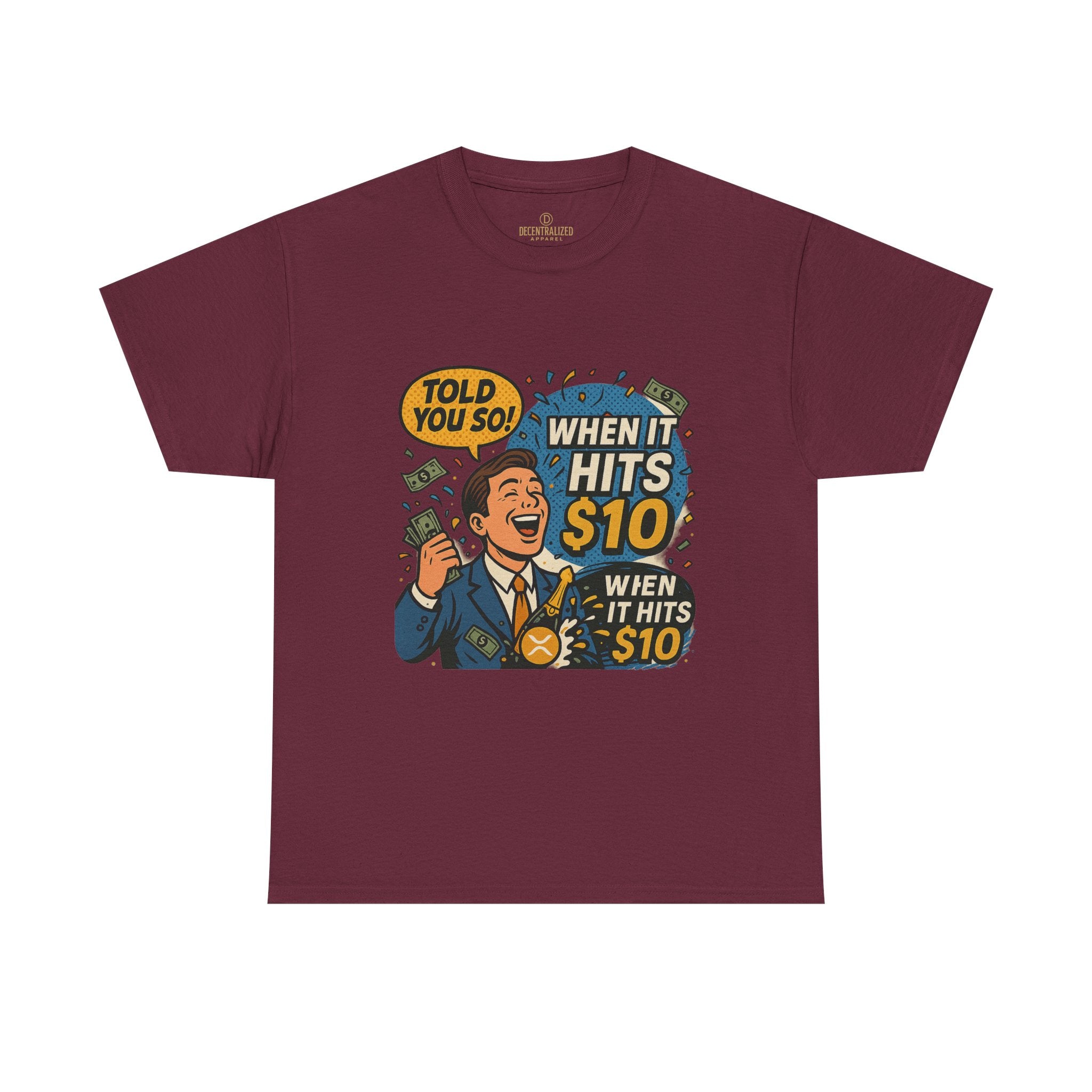 When It Hits 10 T-Shirt — Funny Crypto / Stock Trading Graphic Tee ("Told You So")