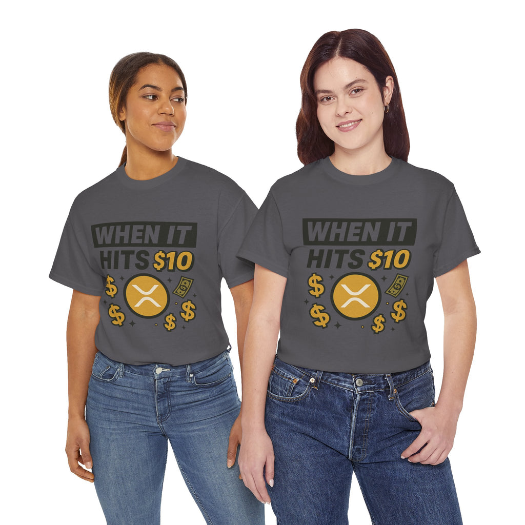 Crypto Tee - "When It Hits 10" Ripple XRP Meme Shirt