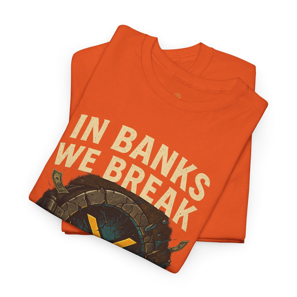 In Banks We Break XRP Crypto Graphic Tee