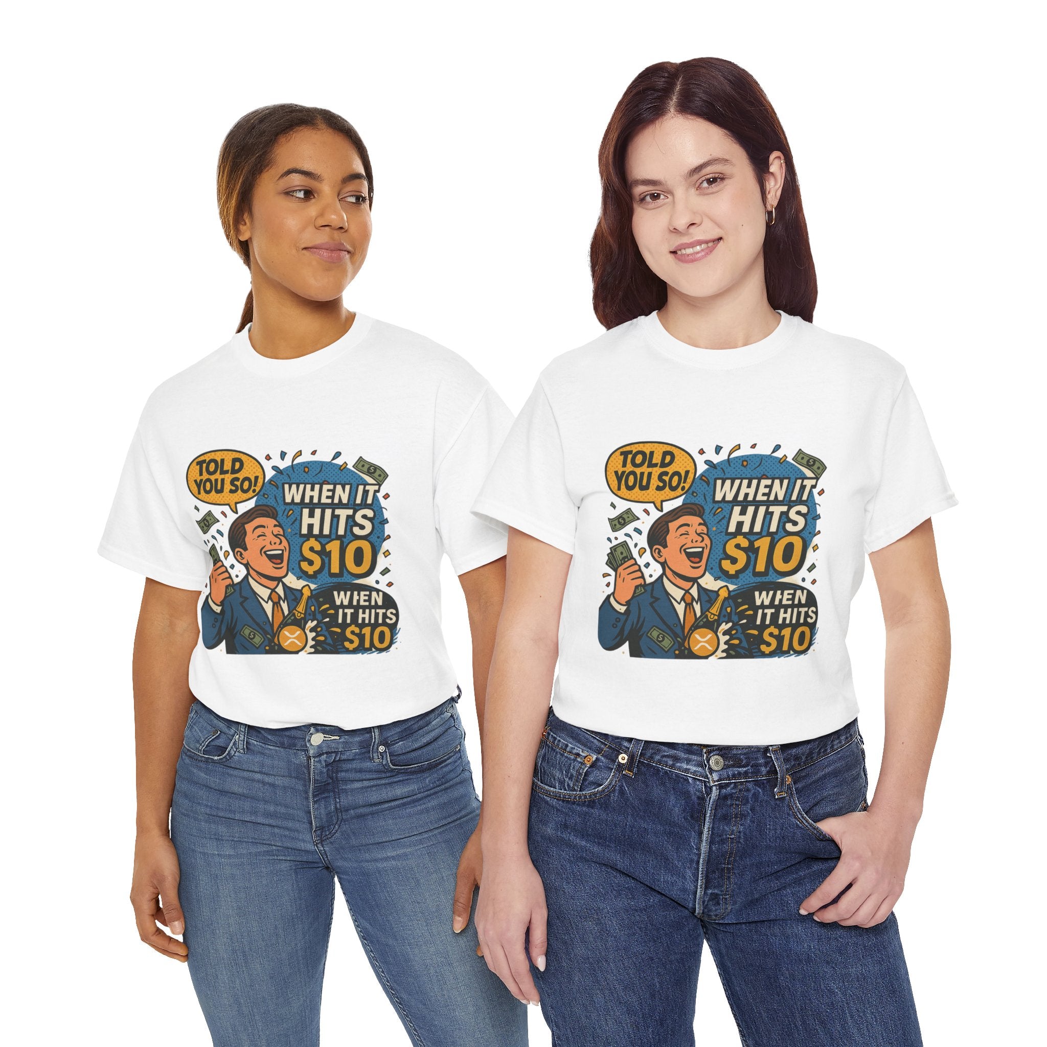 When It Hits 10 T-Shirt — Funny Crypto / Stock Trading Graphic Tee ("Told You So")