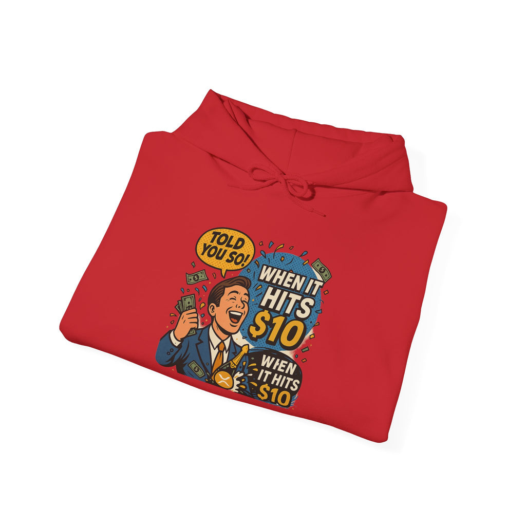Hoodie — “When it Hits 10” Funny Stock Market Meme Hoodie