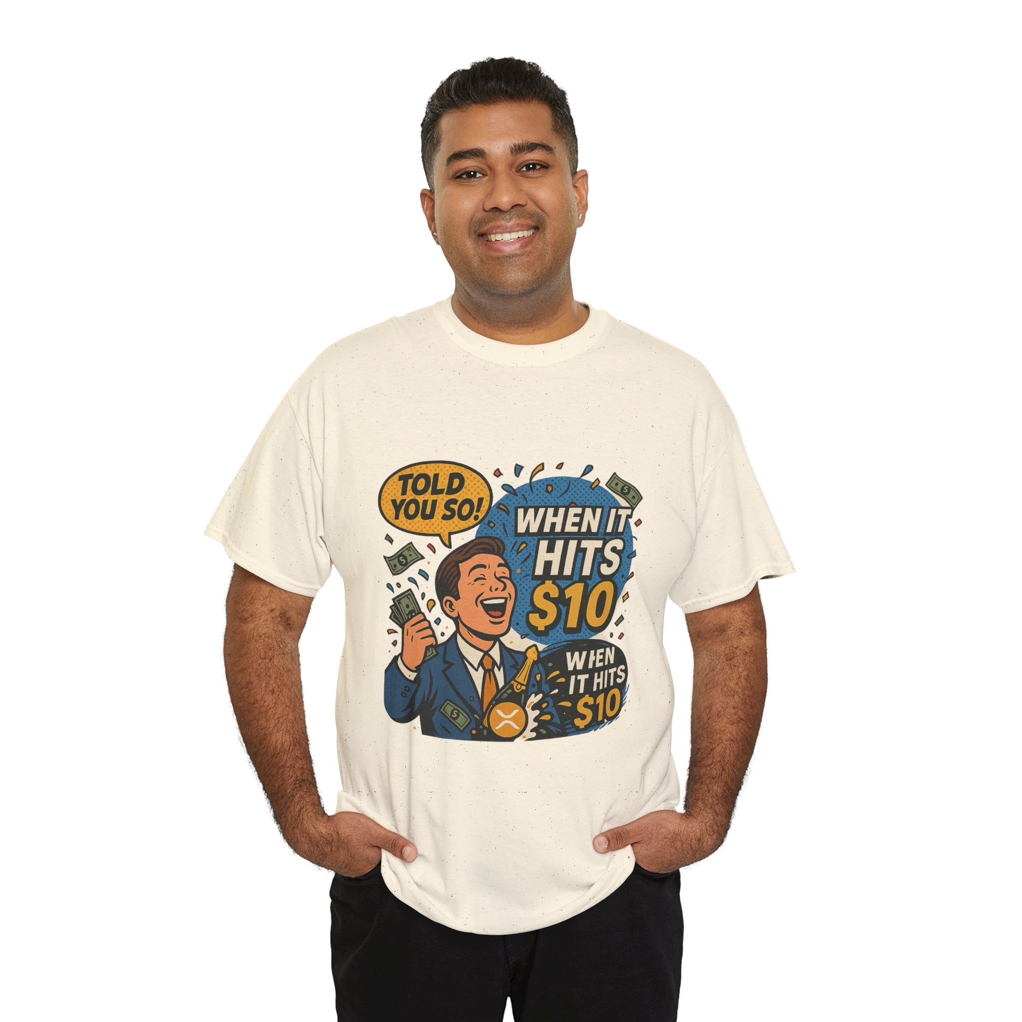When It Hits 10 T-Shirt — Funny Crypto / Stock Trading Graphic Tee ("Told You So")