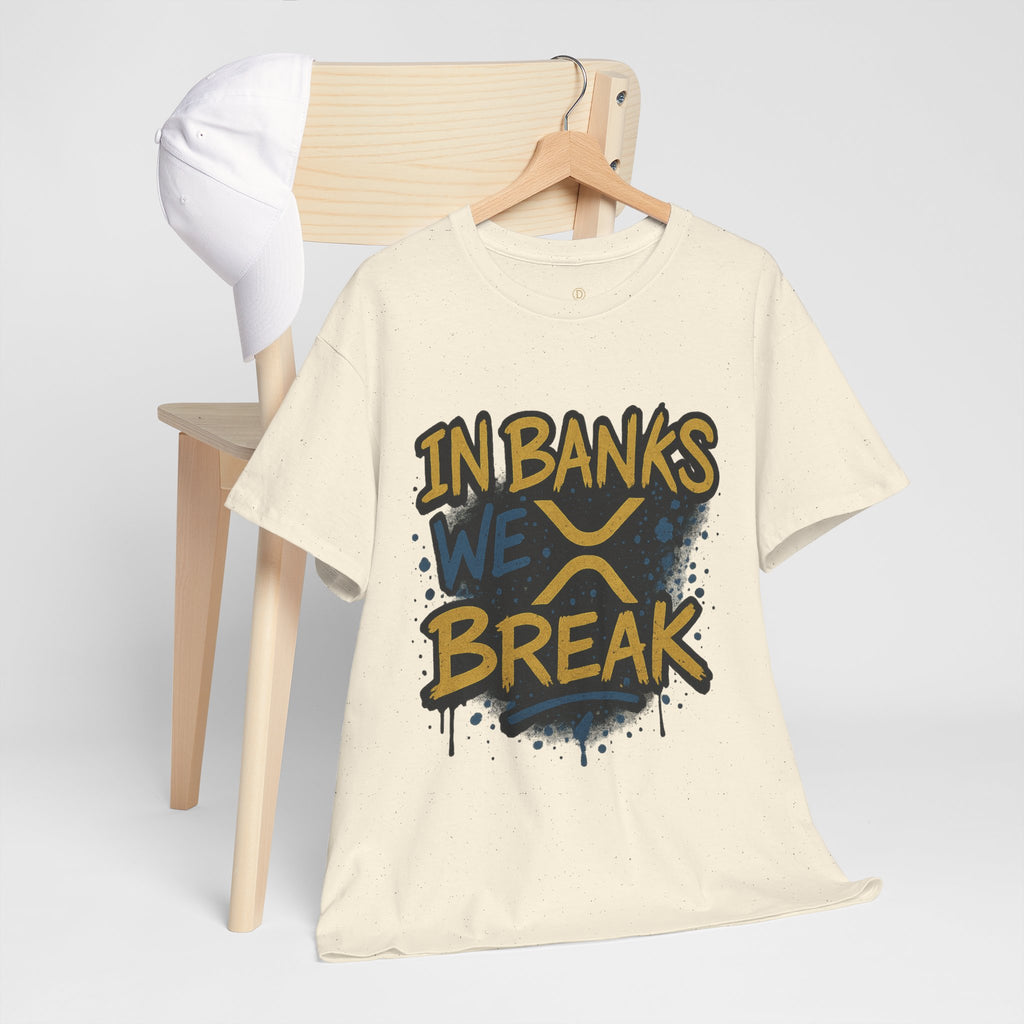 Ripple 'In Banks We Break' Graphic Tee — Crypto XRP Streetwear