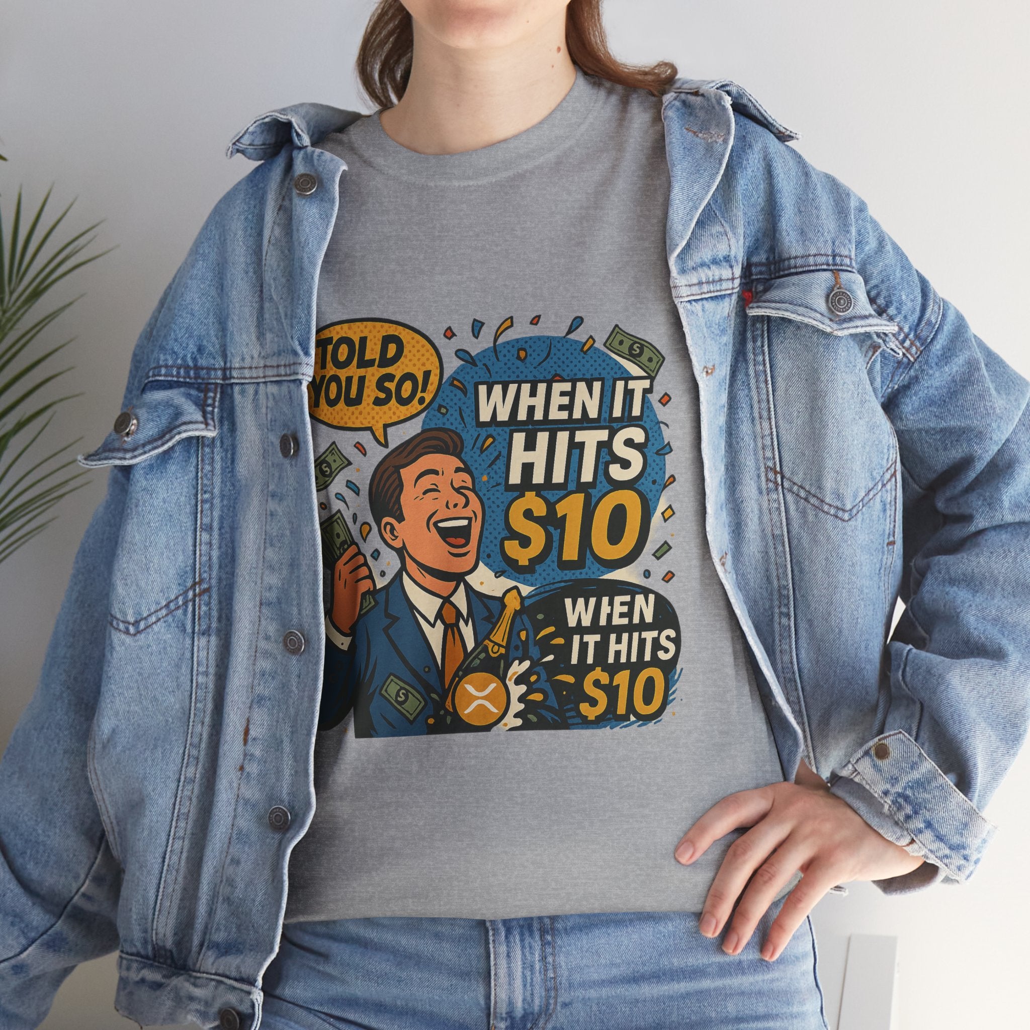 When It Hits 10 T-Shirt — Funny Crypto / Stock Trading Graphic Tee ("Told You So")