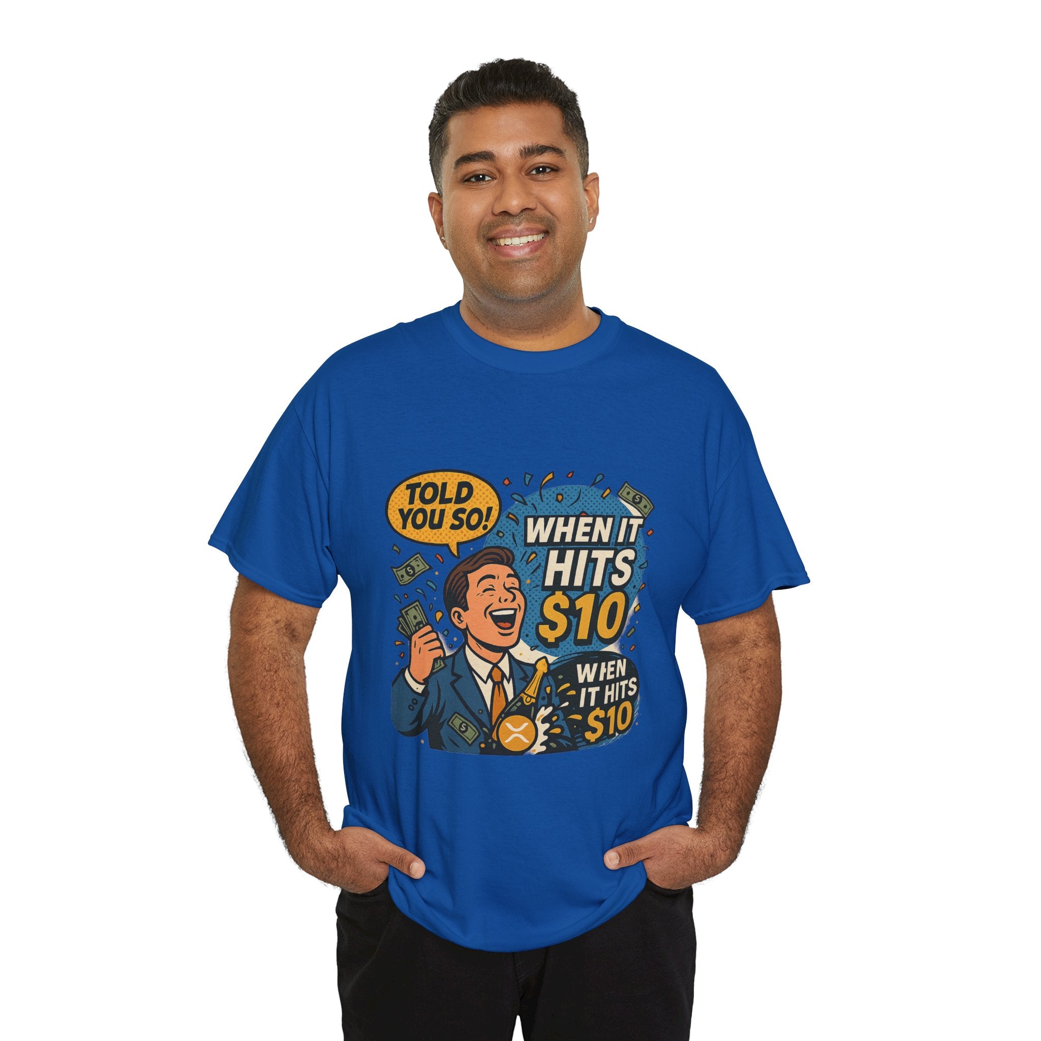 When It Hits 10 T-Shirt — Funny Crypto / Stock Trading Graphic Tee ("Told You So")