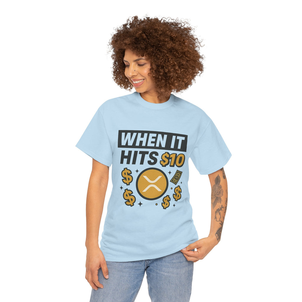 Crypto Tee - "When It Hits 10" Ripple XRP Meme Shirt