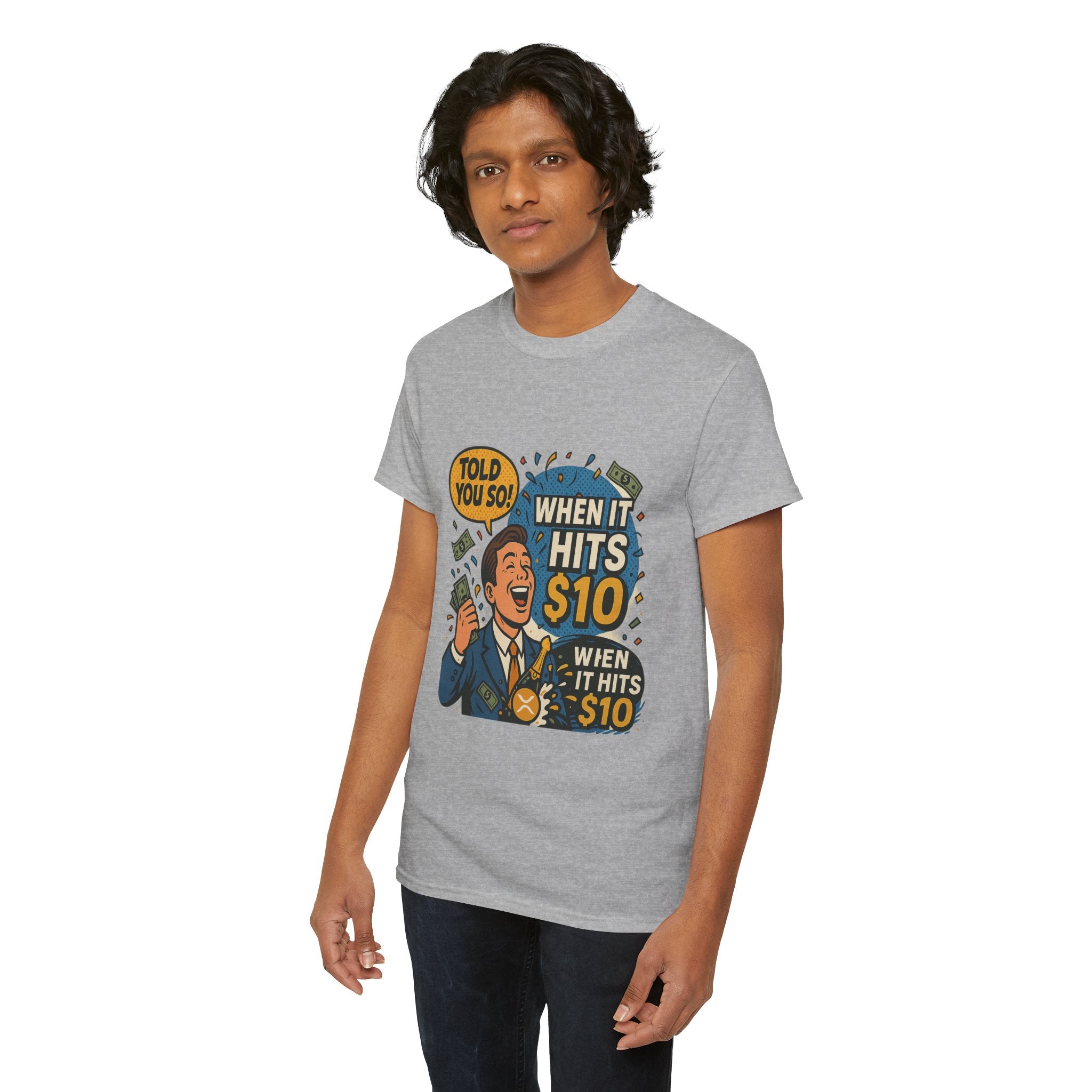 When It Hits 10 T-Shirt — Funny Crypto / Stock Trading Graphic Tee ("Told You So")