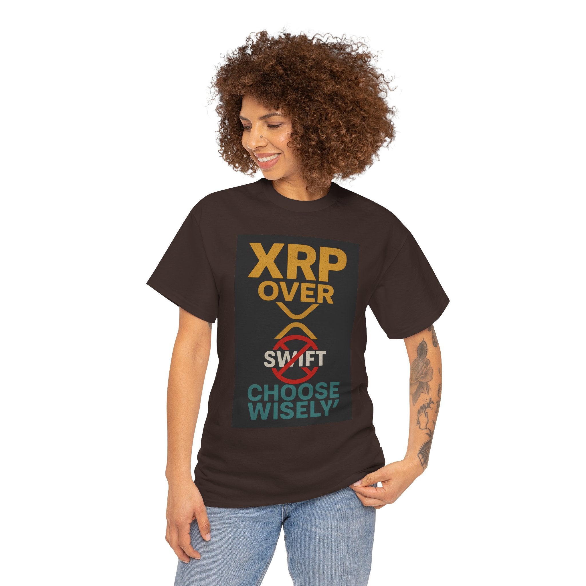 XRP Over SWIFT Choose Wisely Tee