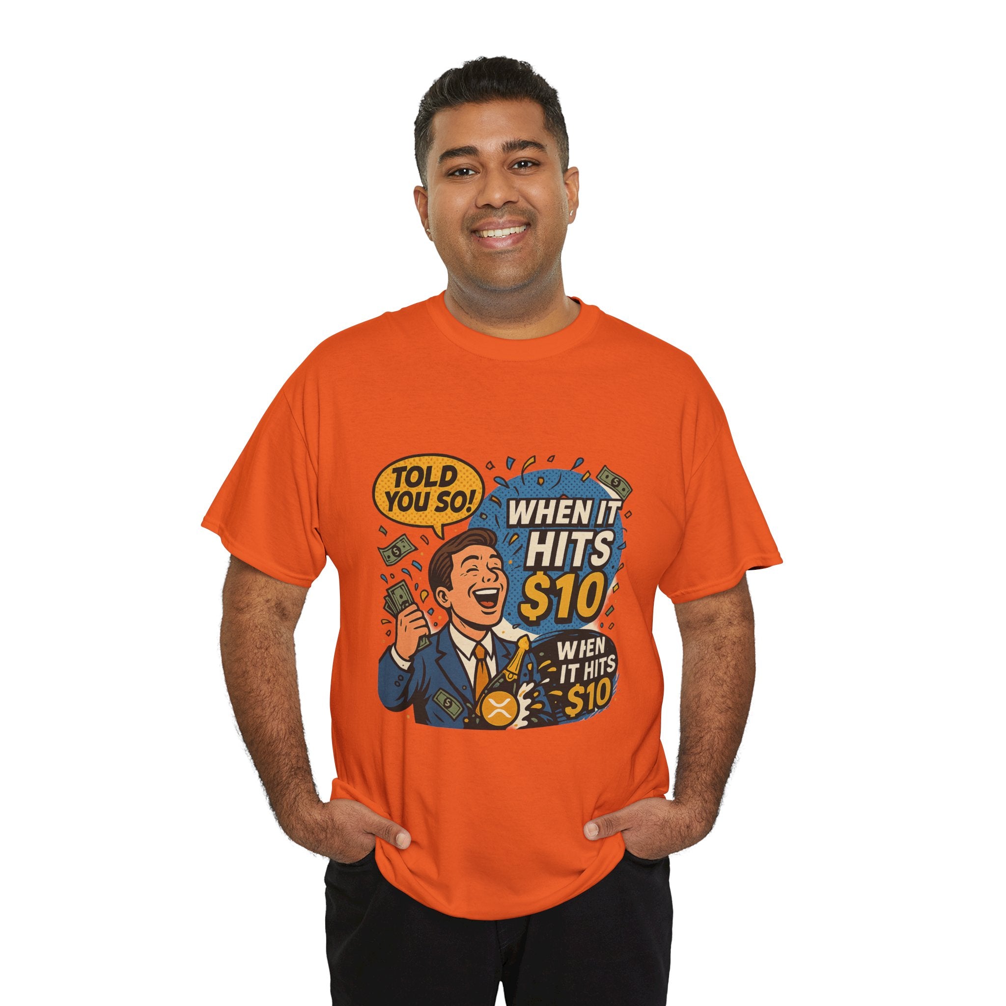 When It Hits 10 T-Shirt — Funny Crypto / Stock Trading Graphic Tee ("Told You So")